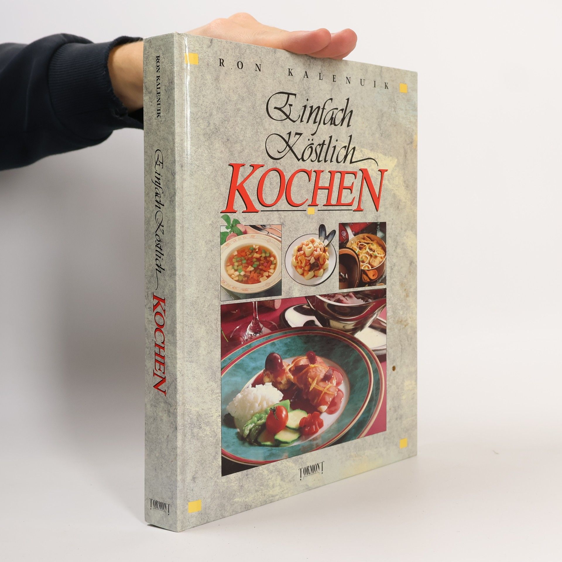 Ron Kalenuik Einfach köstlich kochen