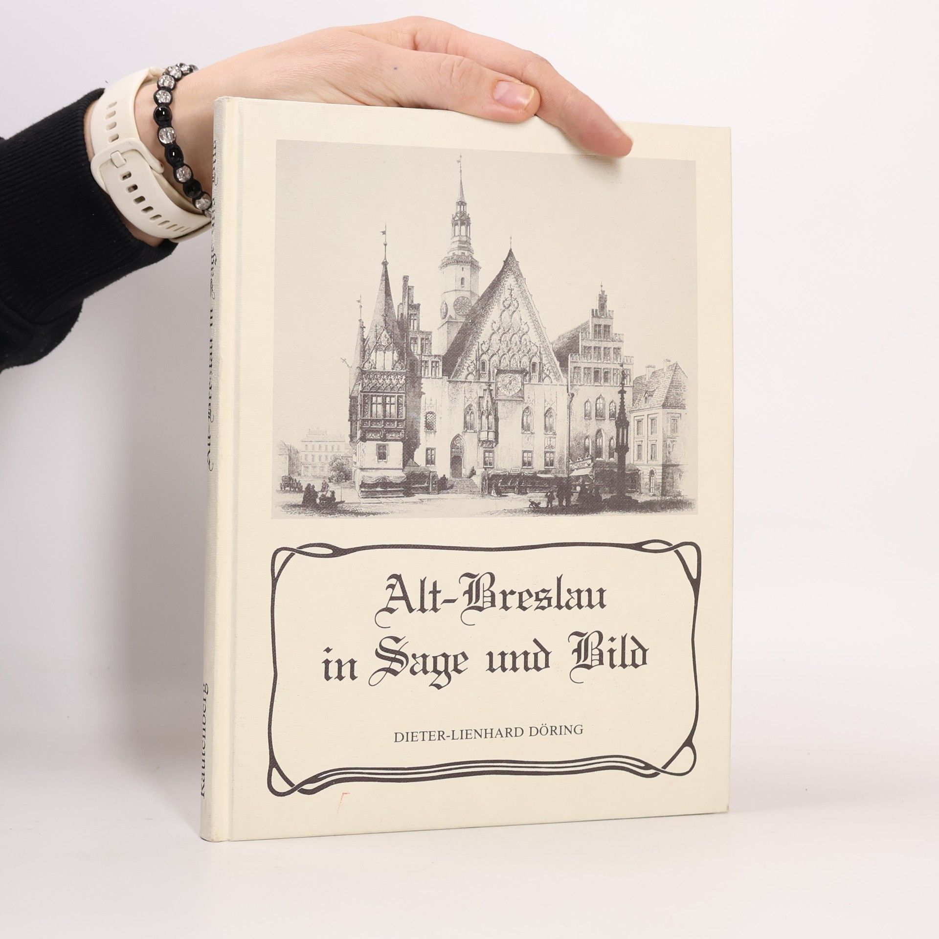 Dieter-Lienhard Döring Alt-Breslau in Sage und Bild