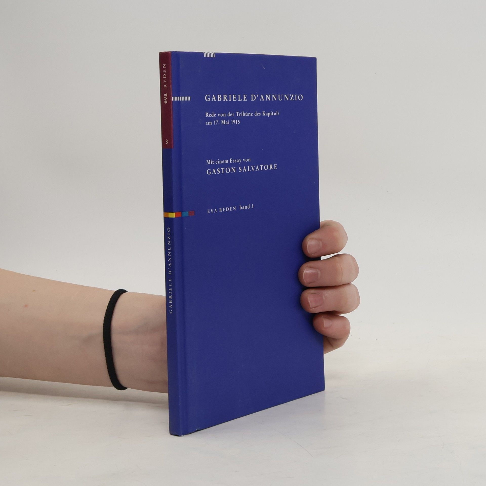 Gabrielle D. Annunzio Rede von der Tribüne des Kapitols am 17. Mai 1915