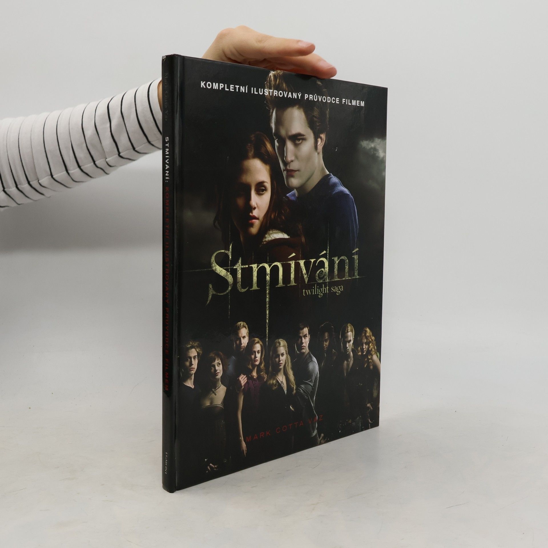 Mark Cotta Vaz Twilight sága. Stmívání : kompletní ilustrovaný průvodce filmem