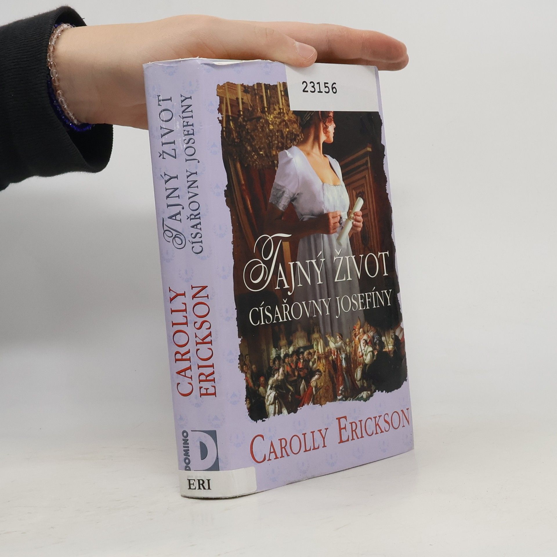 Carolly Erickson Tajný život císařovny Josefíny