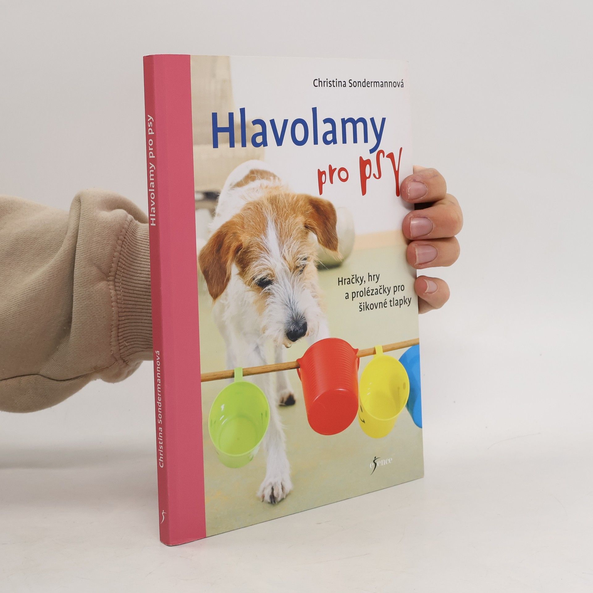 Christina Sondermann Hlavolamy pro psy : hračky, hry a prolézačky pro šikovné tlapky