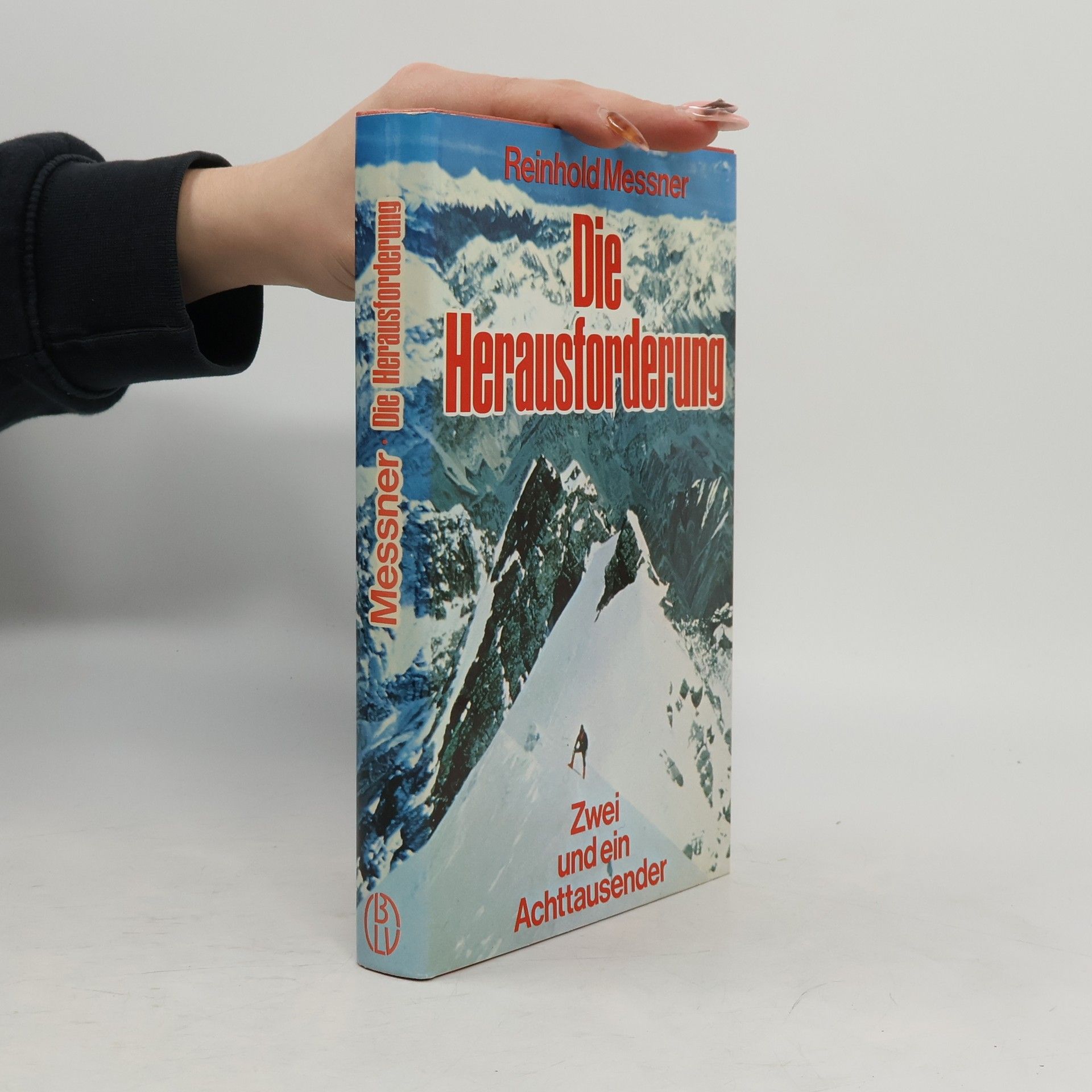 Reinhold Messner Die Herausforderung