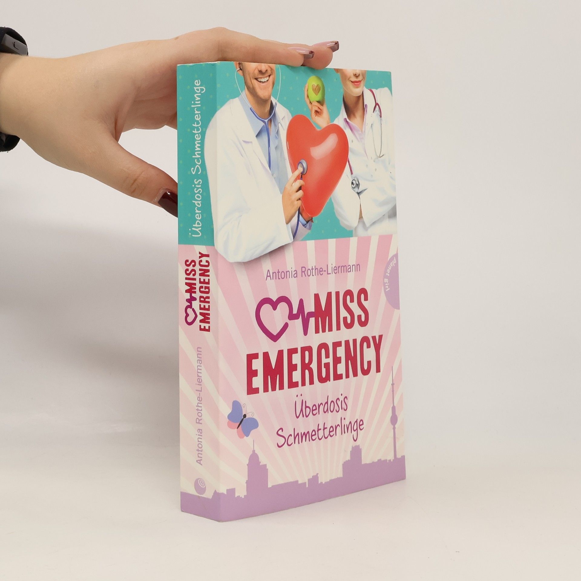 Antonia Rothe-Liermann Miss Emergency - Überdosis Schmetterlinge