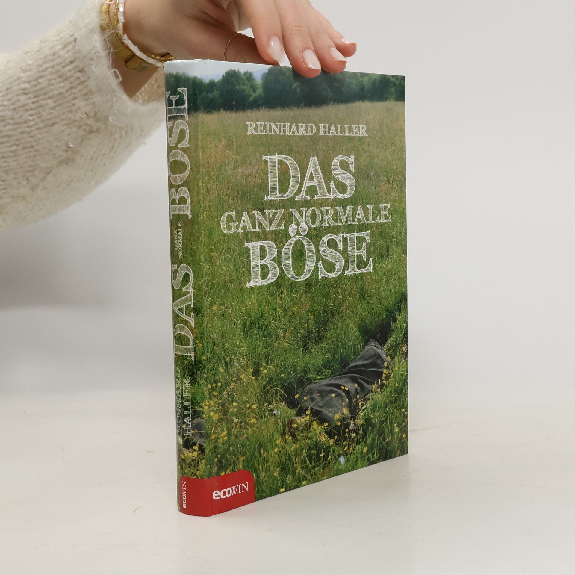 Reinhard Haller Das ganz normale Böse