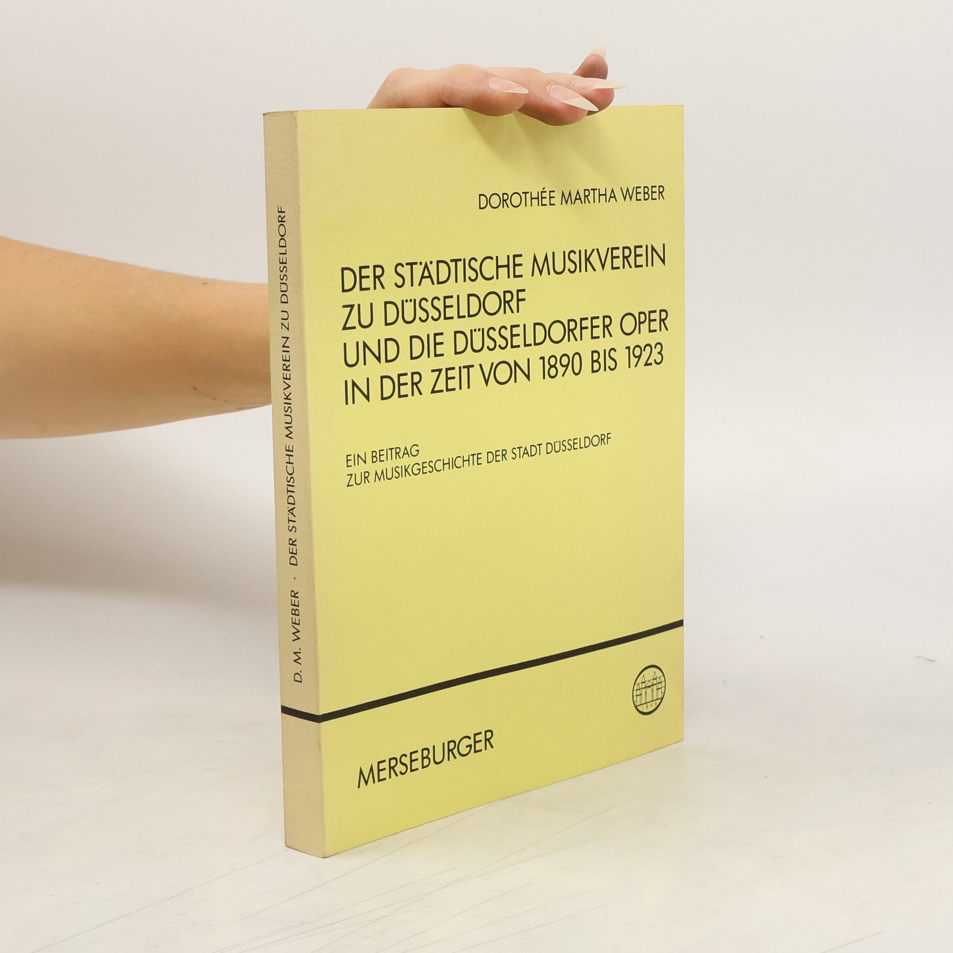 Der Städtische Musikverein zu Düsseldorf und die Düsseldorfer Oper in der Zeit von 1890 bis 1923
