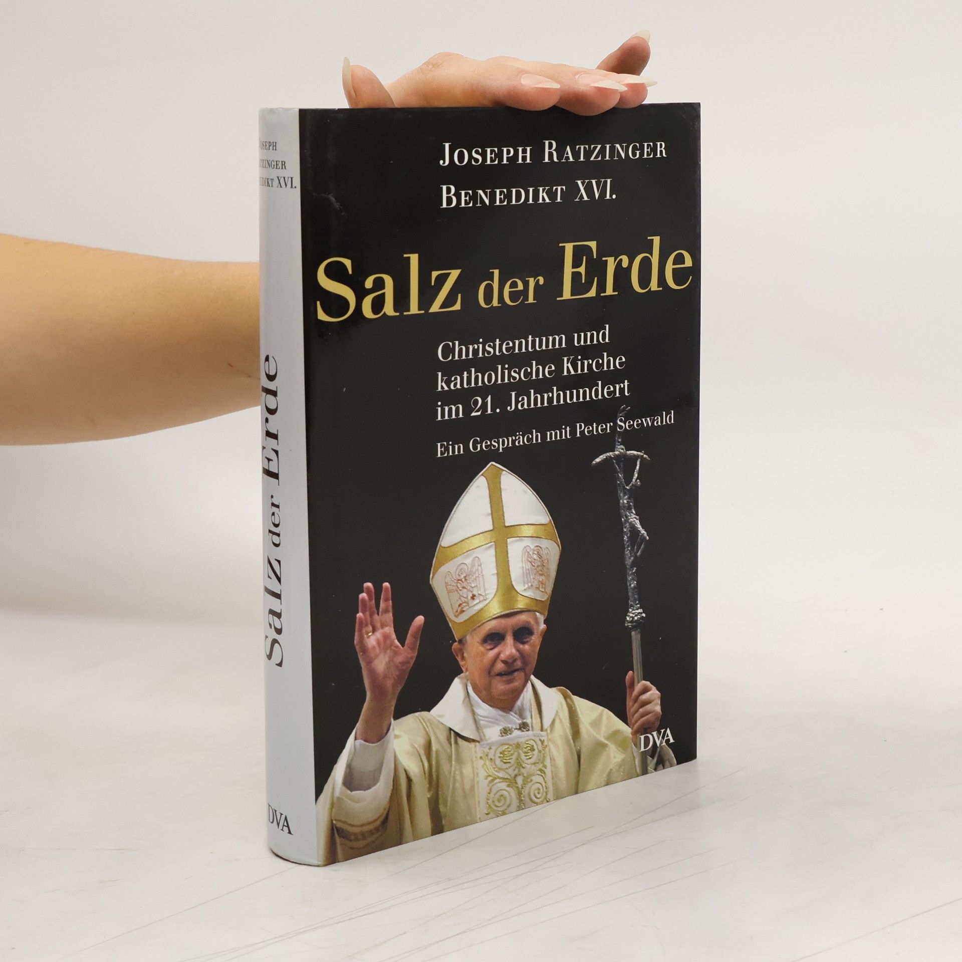 Benedict XVI Salz der Erde: Christentum und katholische Kirche im der 21. Jahrhundert