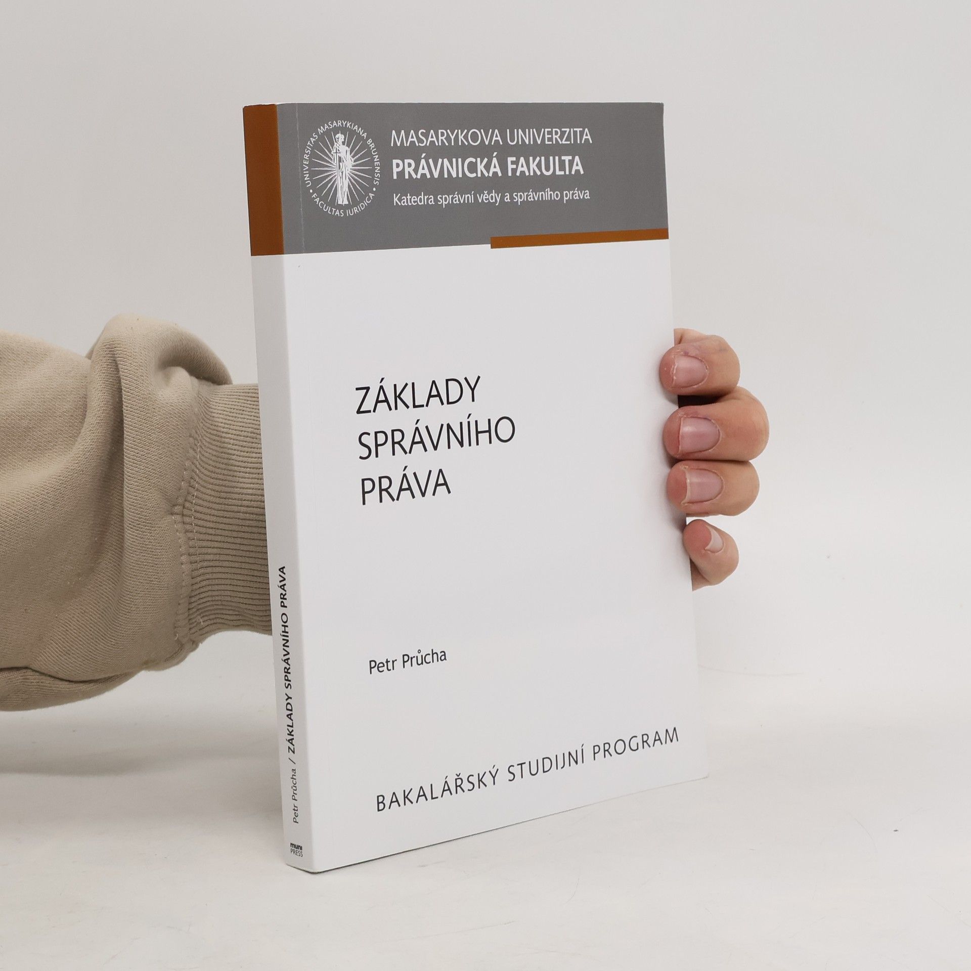 Petr Průcha Základy správního práva : učební text pro bakalářské studium