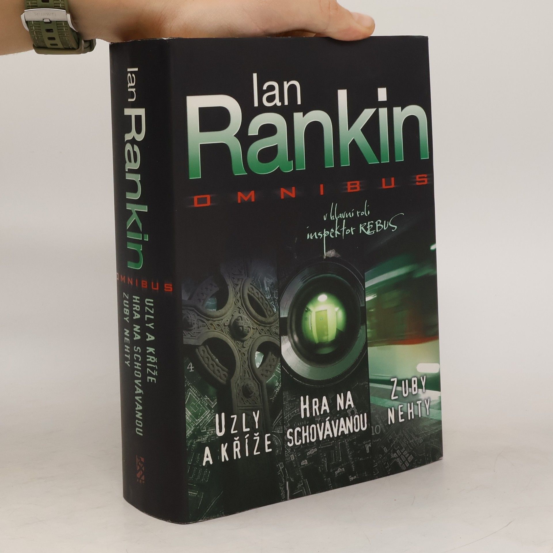 Ian Rankin Uzly a kříže ; Hra na schovávanou ; Zuby nehty