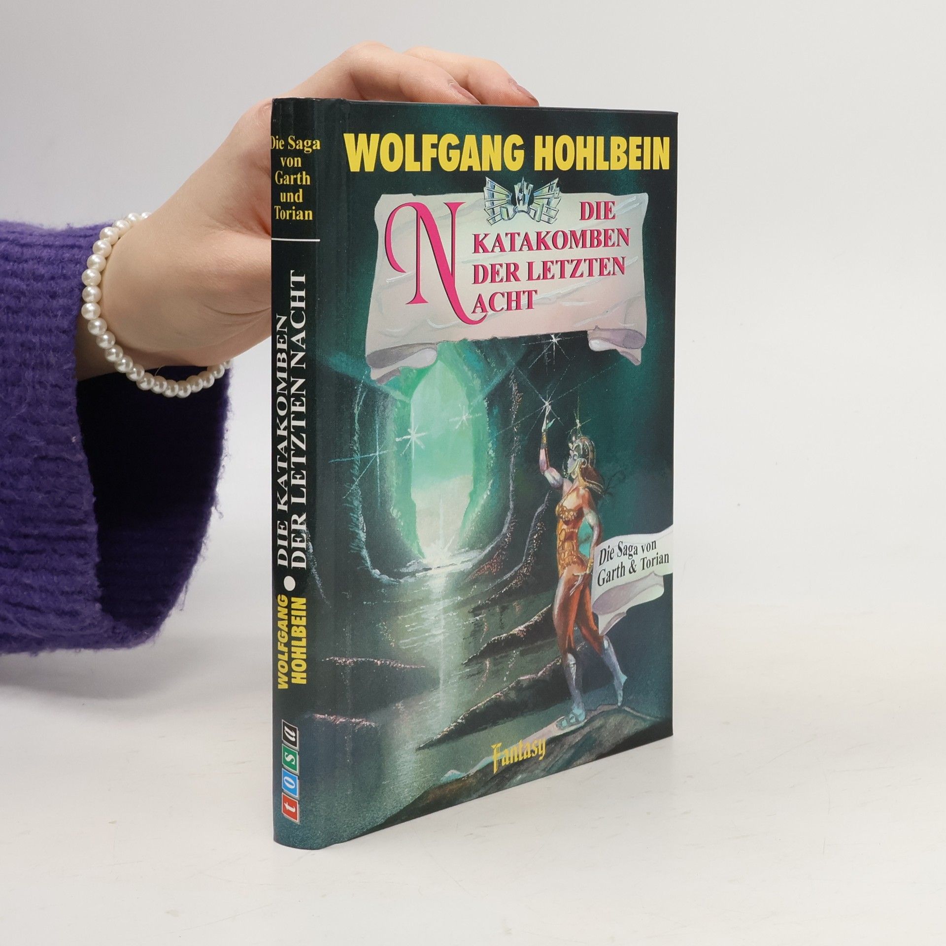 Wolfgang Hohlbein Die Saga von Garth und Torian. Die Katakomben der letzten Nacht