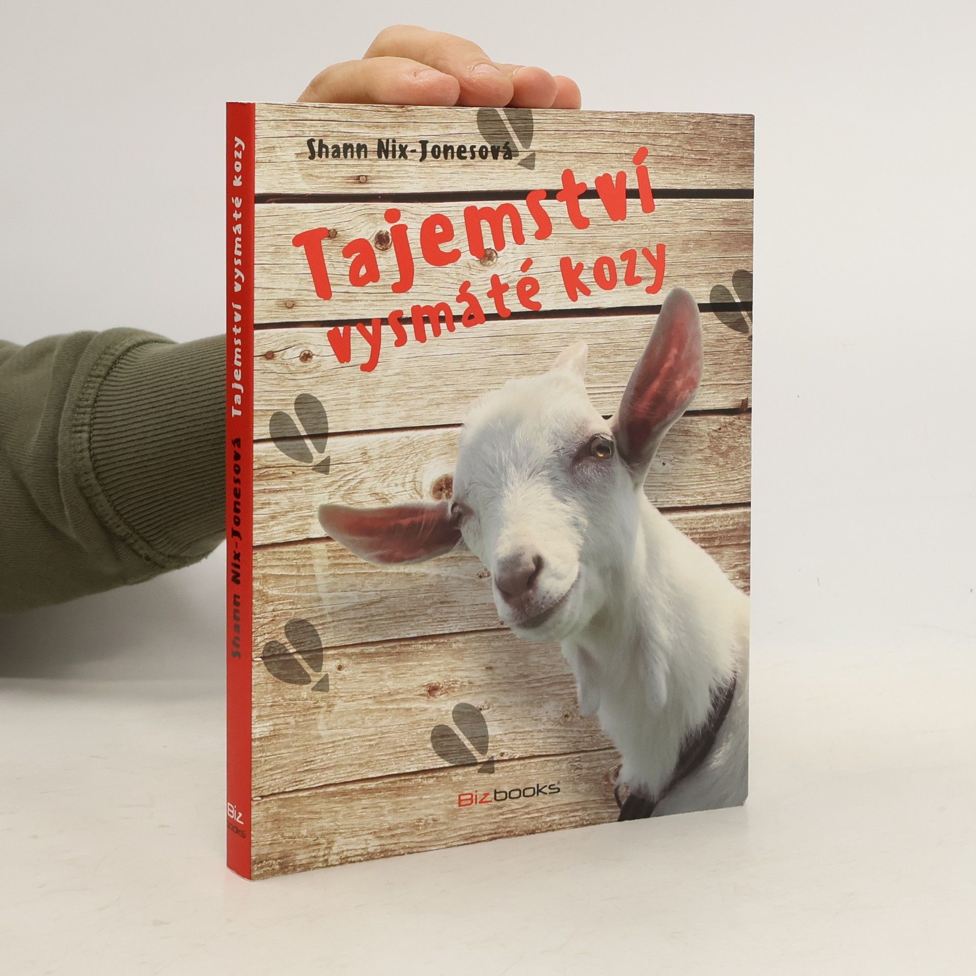 Shann Nix Jones Tajemství vysmáté kozy: Jak stádo koz zachránilo moji rodinu a nastartovalo podnikání, které se stalo fenoménem v oblasti přírodního zdraví