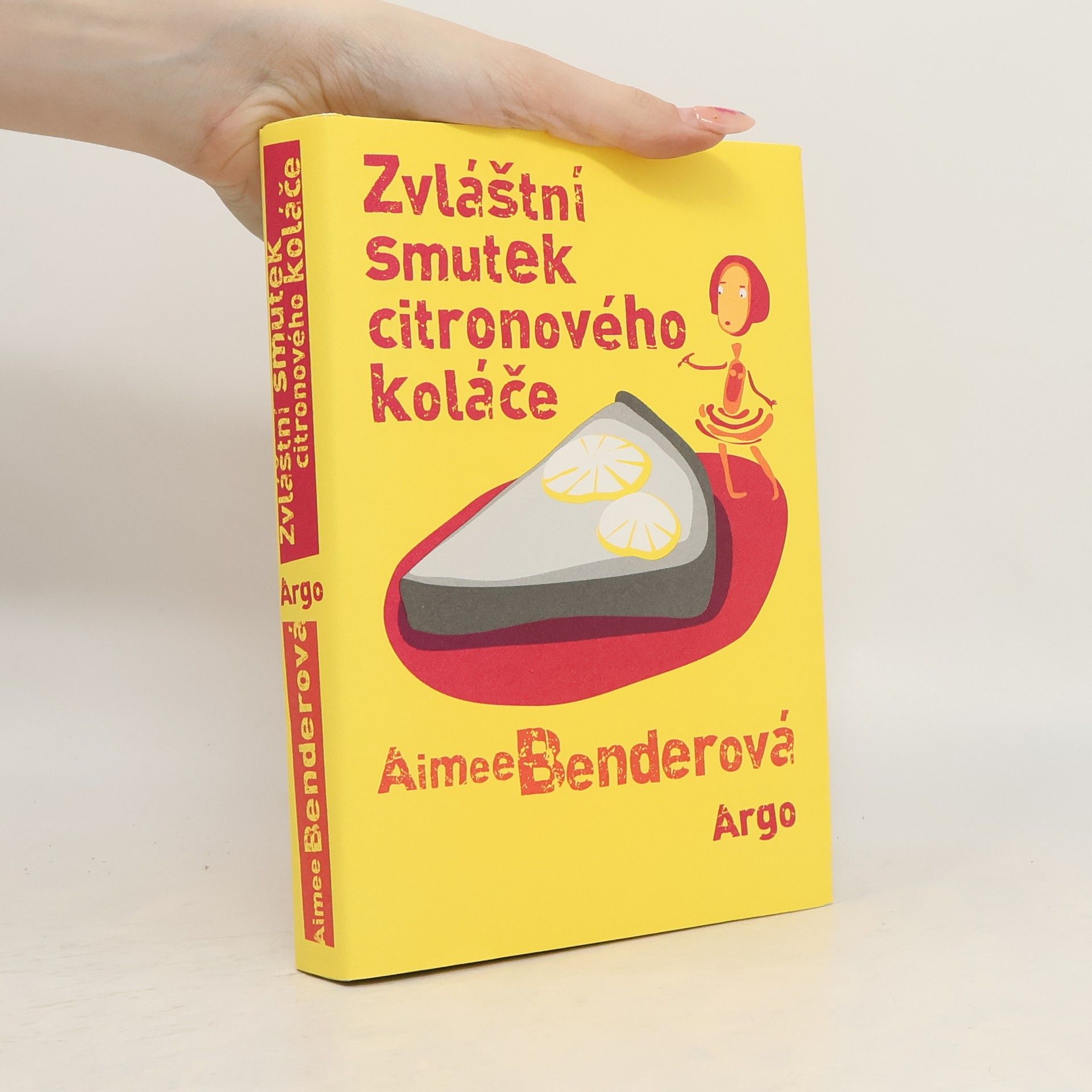 Aimee Bender Zvláštní smutek citronového koláče