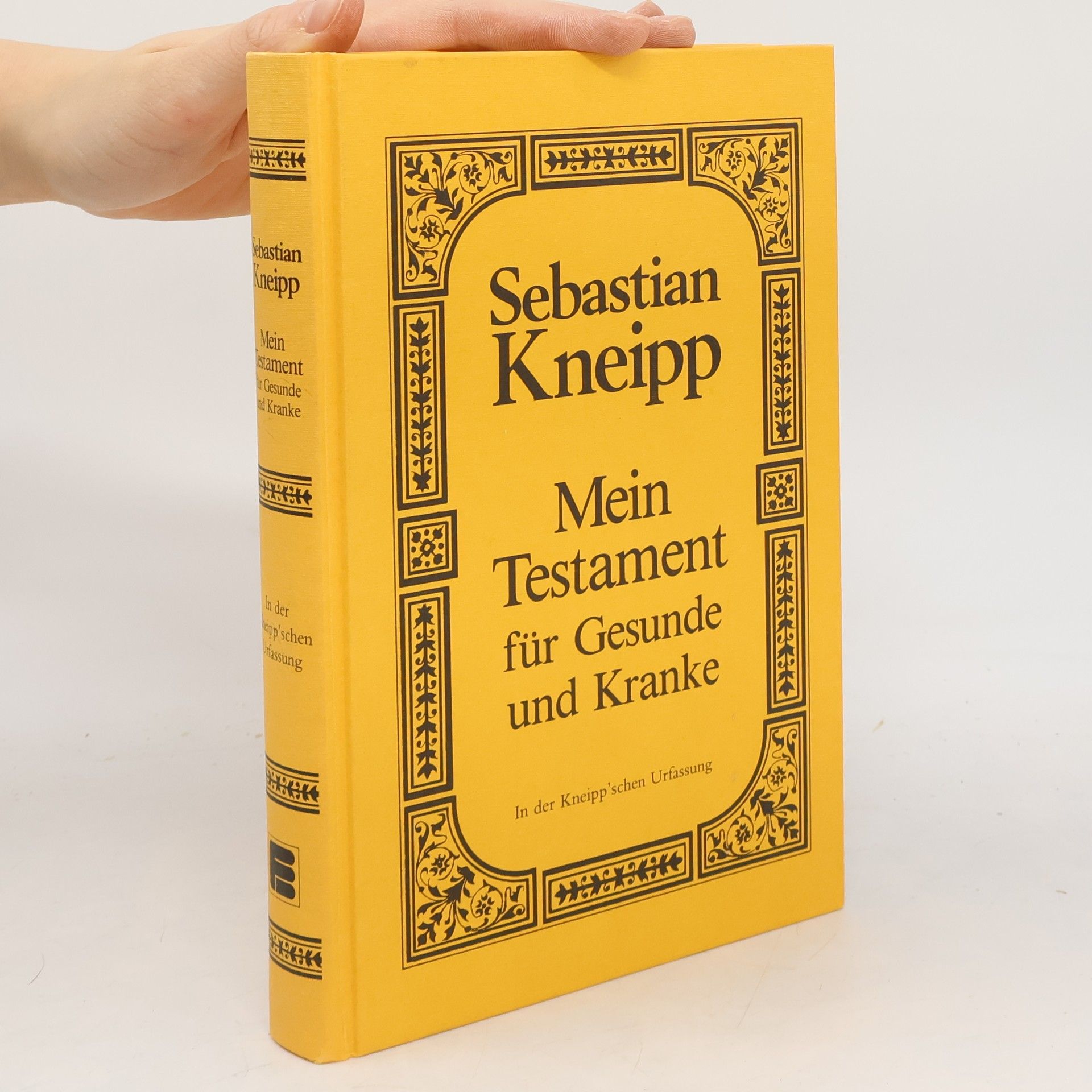 Sebastian Kneipp Mein Testament für Gesunde und Kranke