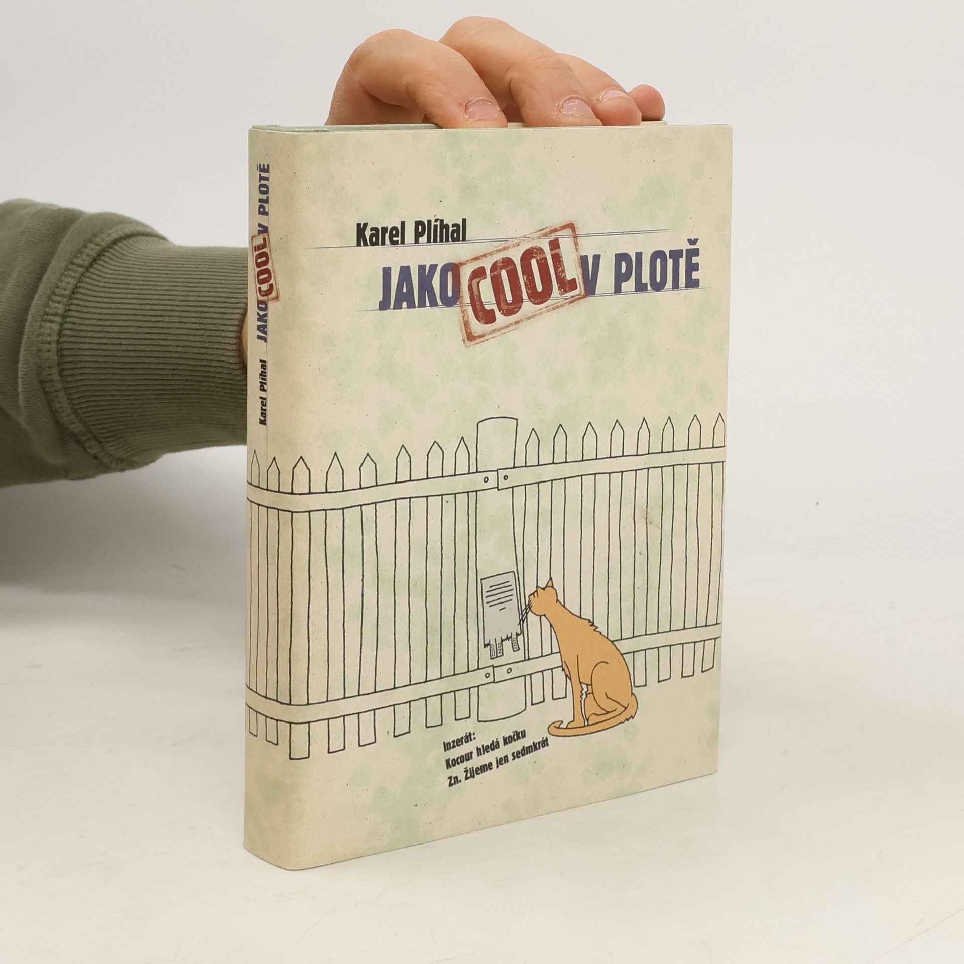 Karel Plíhal Jako cool v plotě