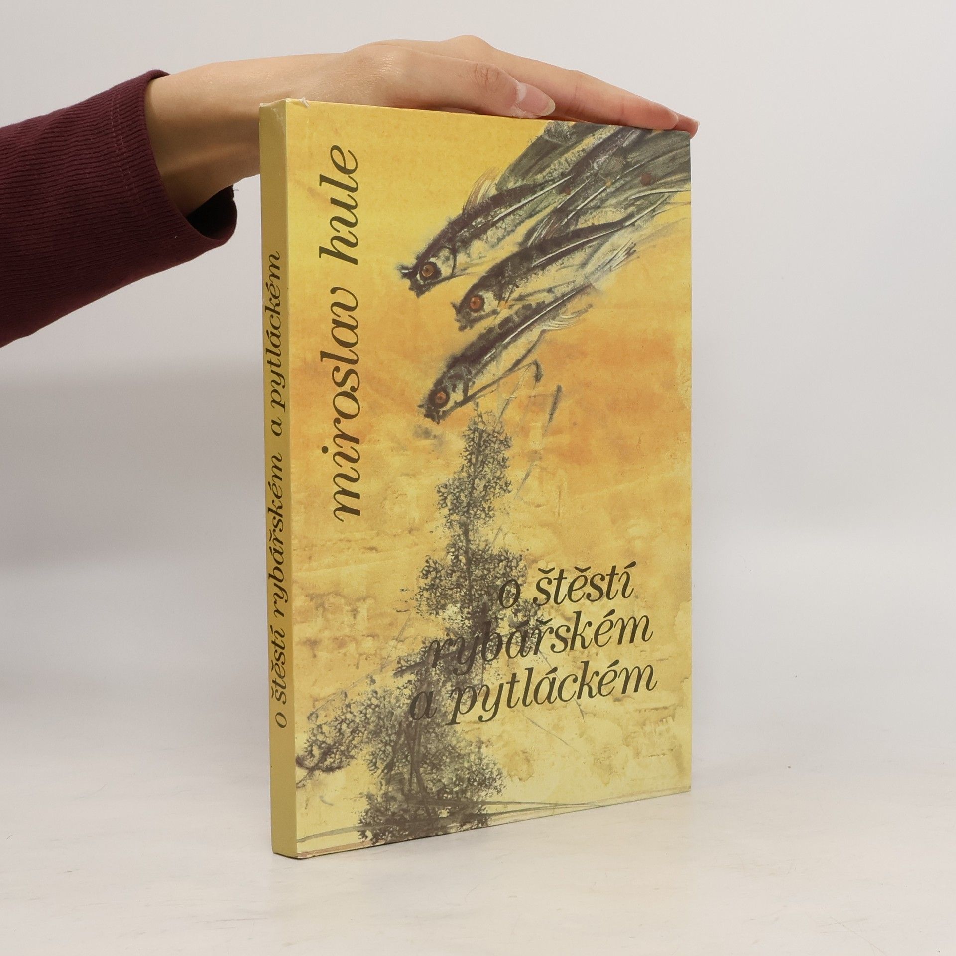 Miroslav Hule O štěstí rybářském a pytláckém
