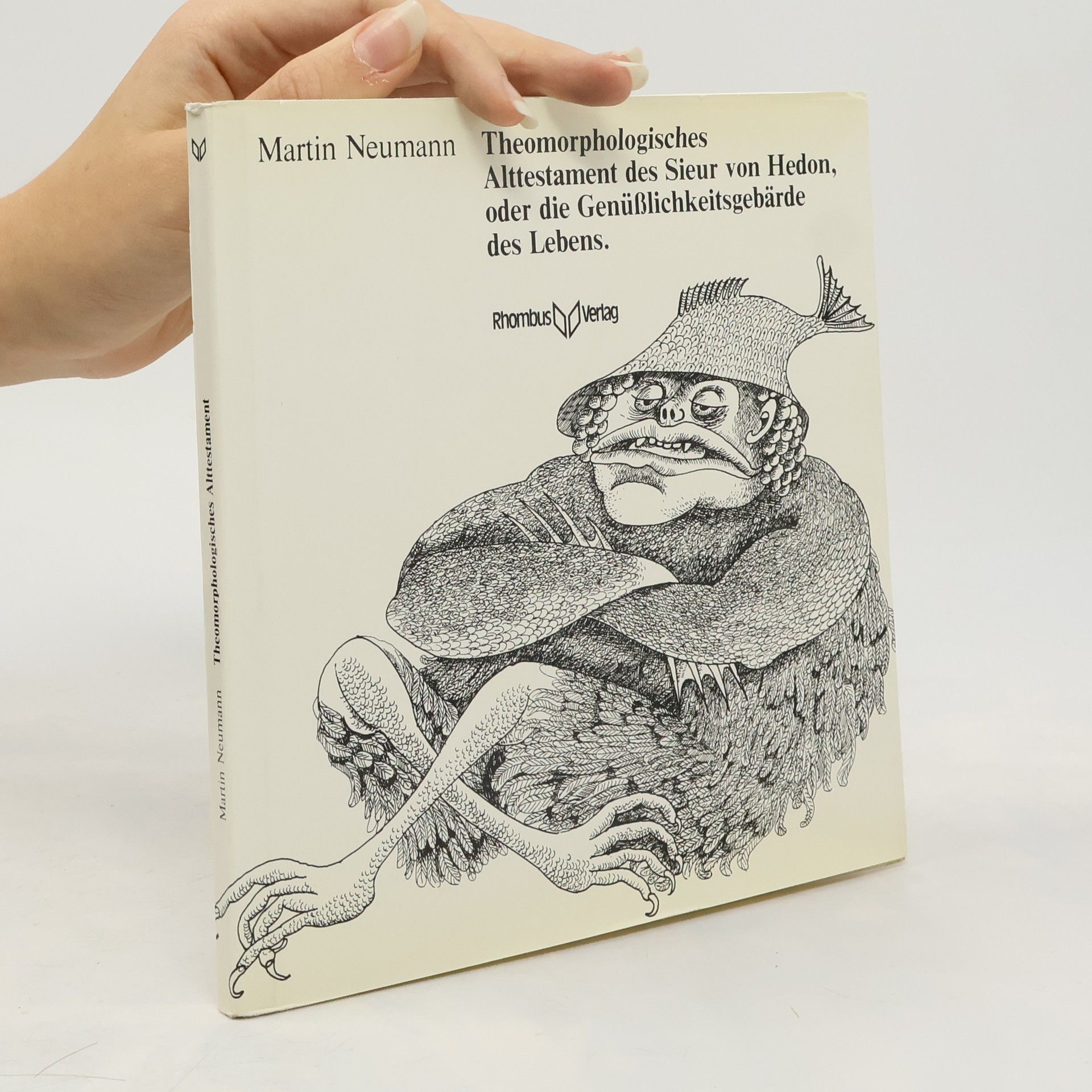 Theomorphologisches Alttestament des Sieur von Hedon, oder die Genüsslichkeitsgebärde des Lebens