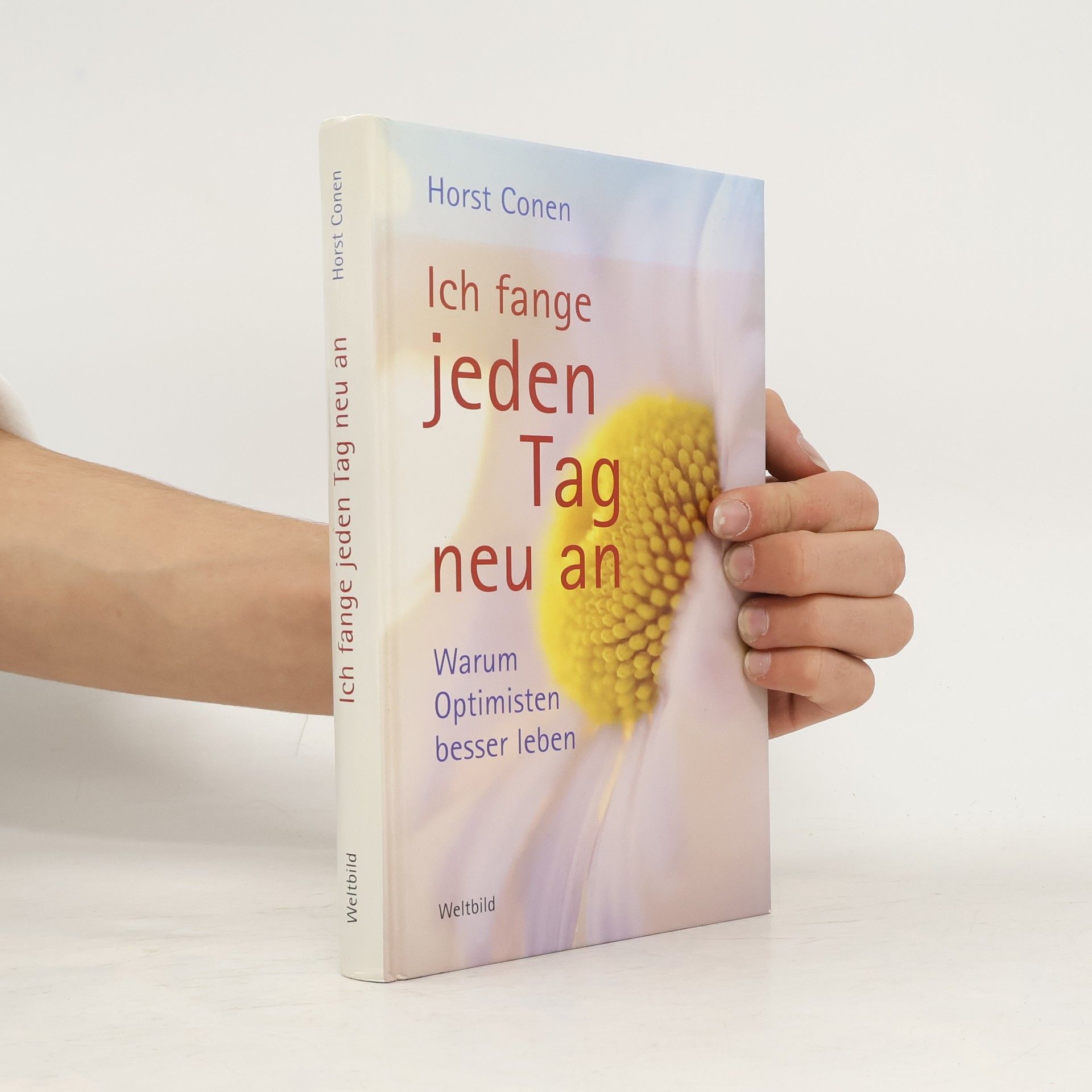 Horst Conen Ich fange jeden Tag neu an