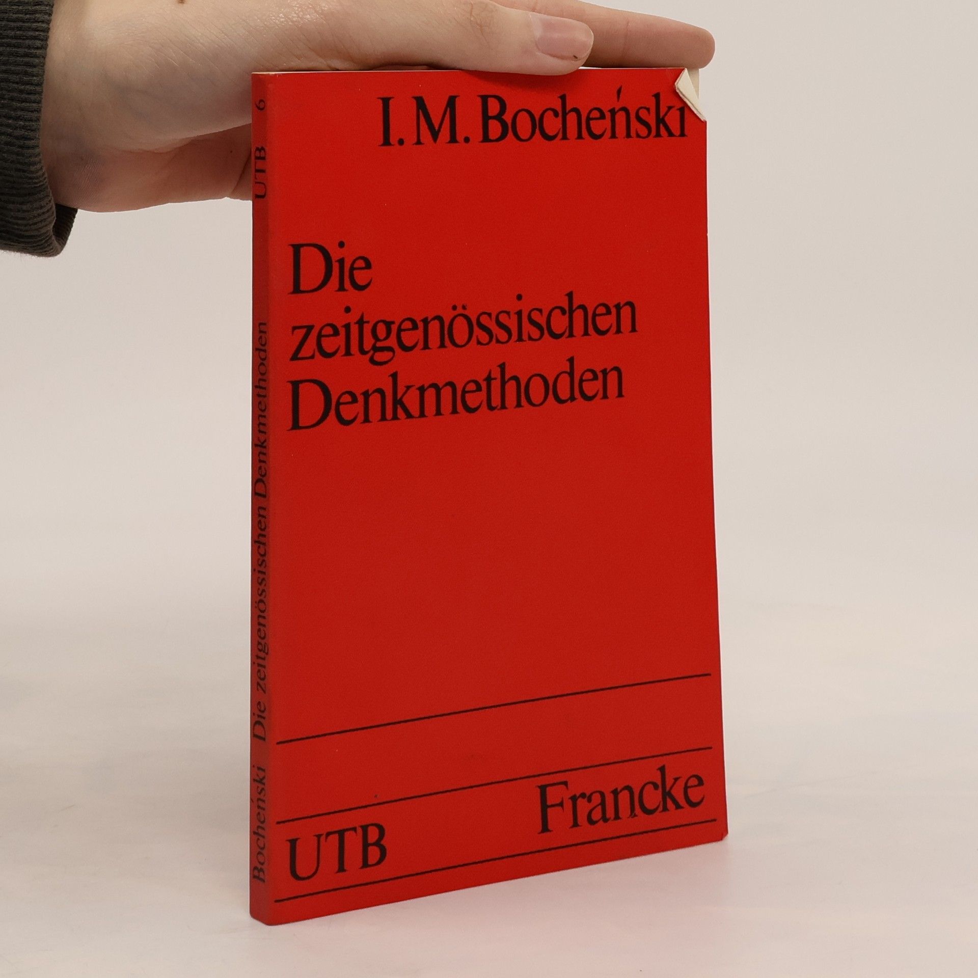 UTB - 6: Die zeitgenössischen Denkmethoden