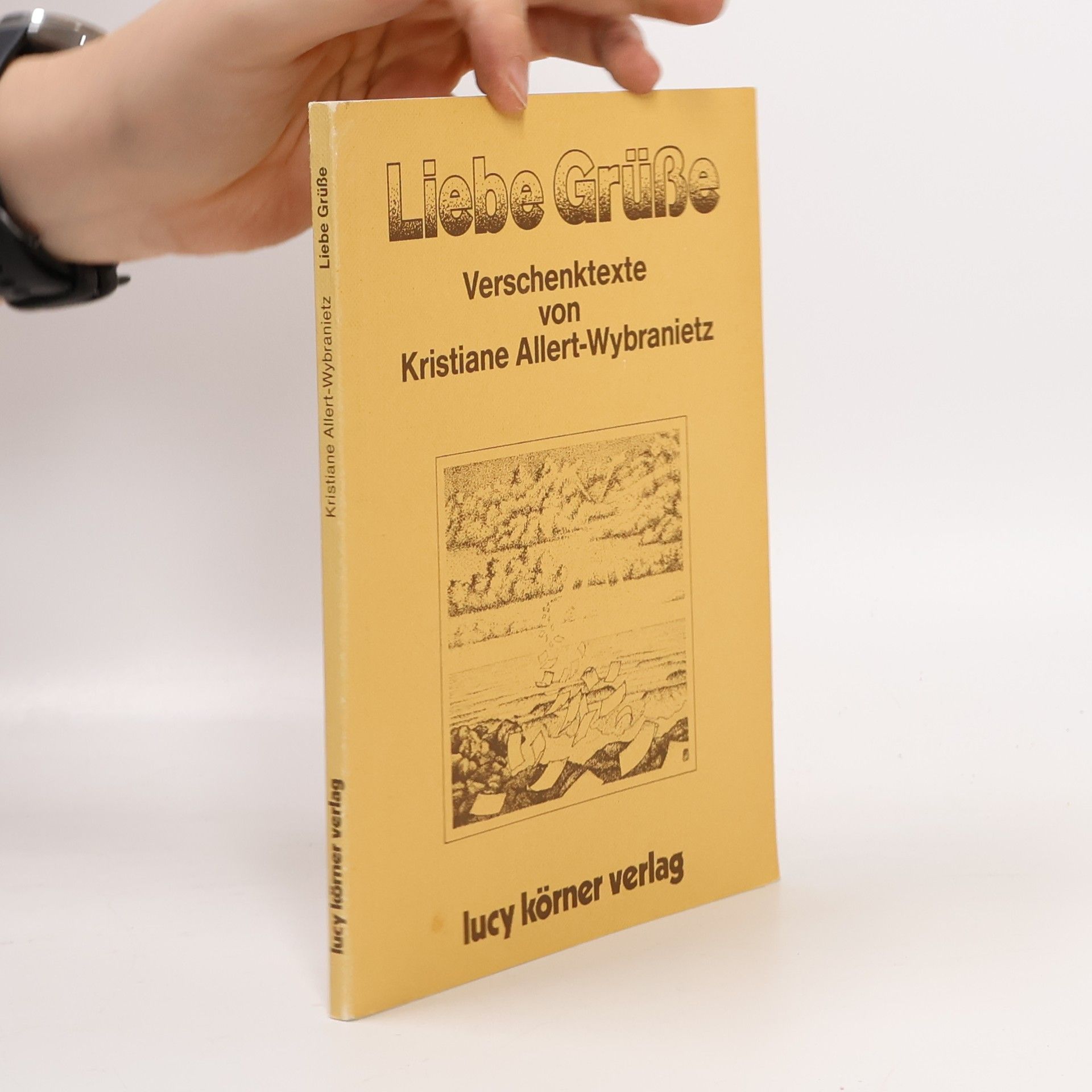 Kristiane Allert-Wybranietz Liebe Grüße Verschentexte