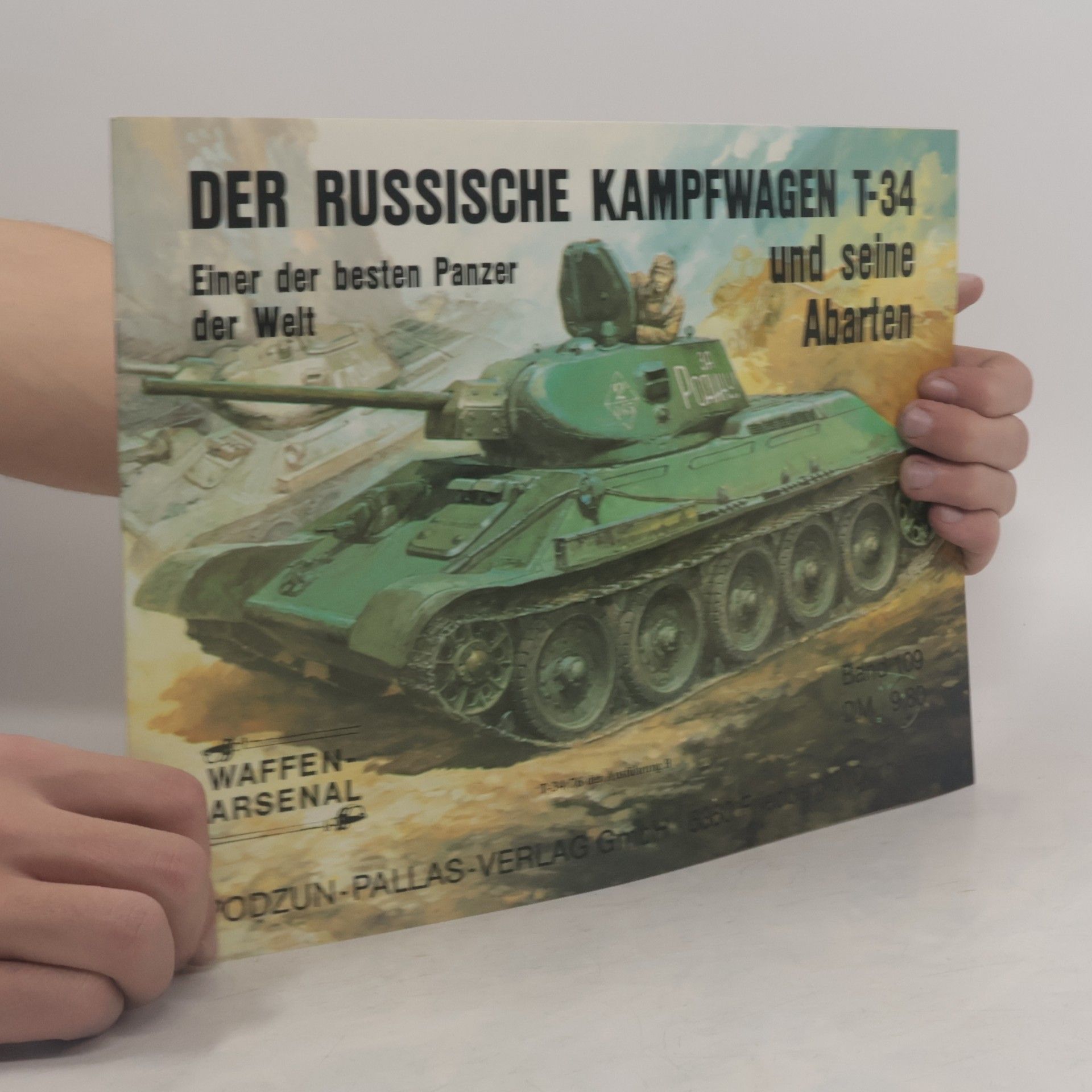 Waffen-Arsenal - 109: Der Russische Kampfwagen T-34 und seine Abarten