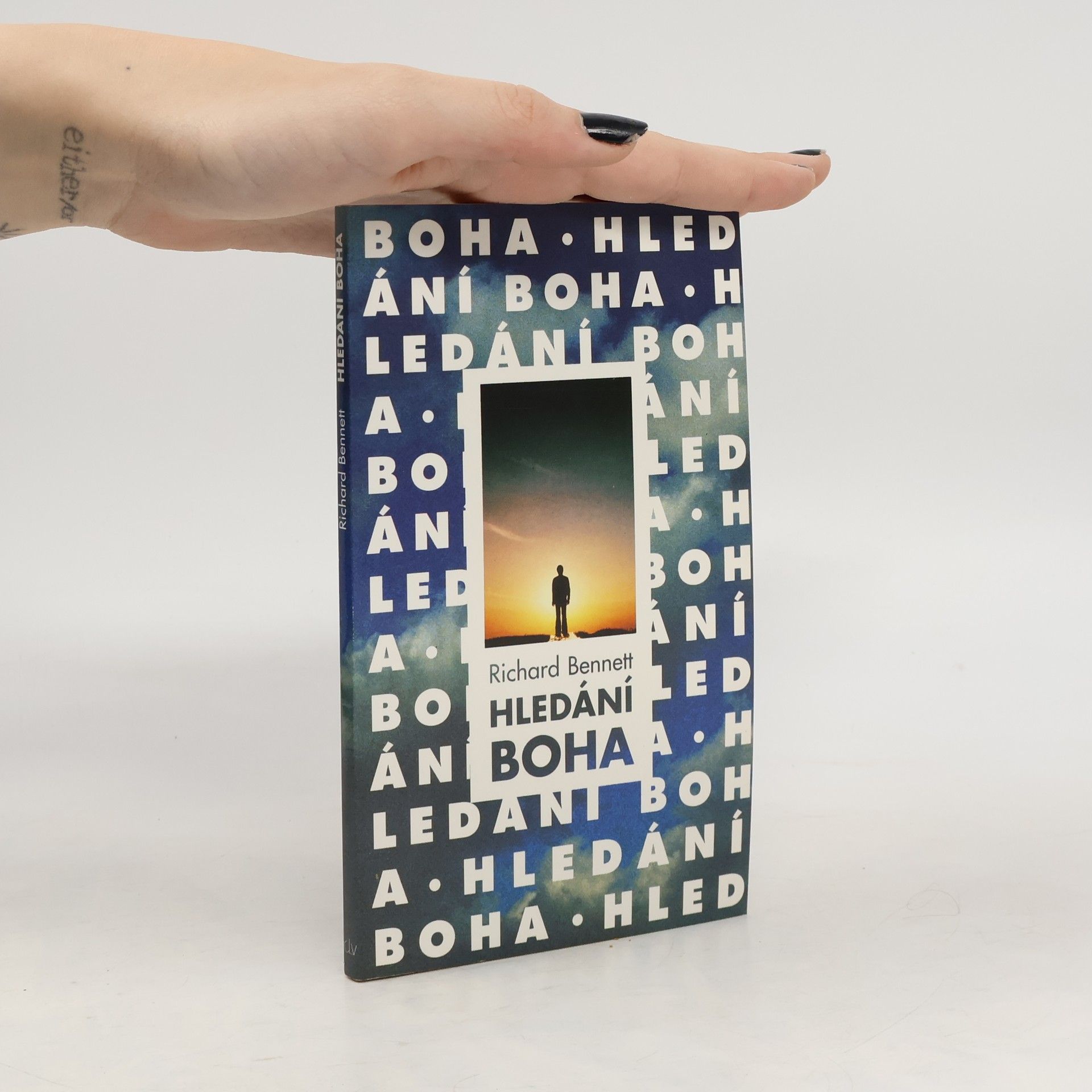 Richard A. Bennet Hledání Boha
