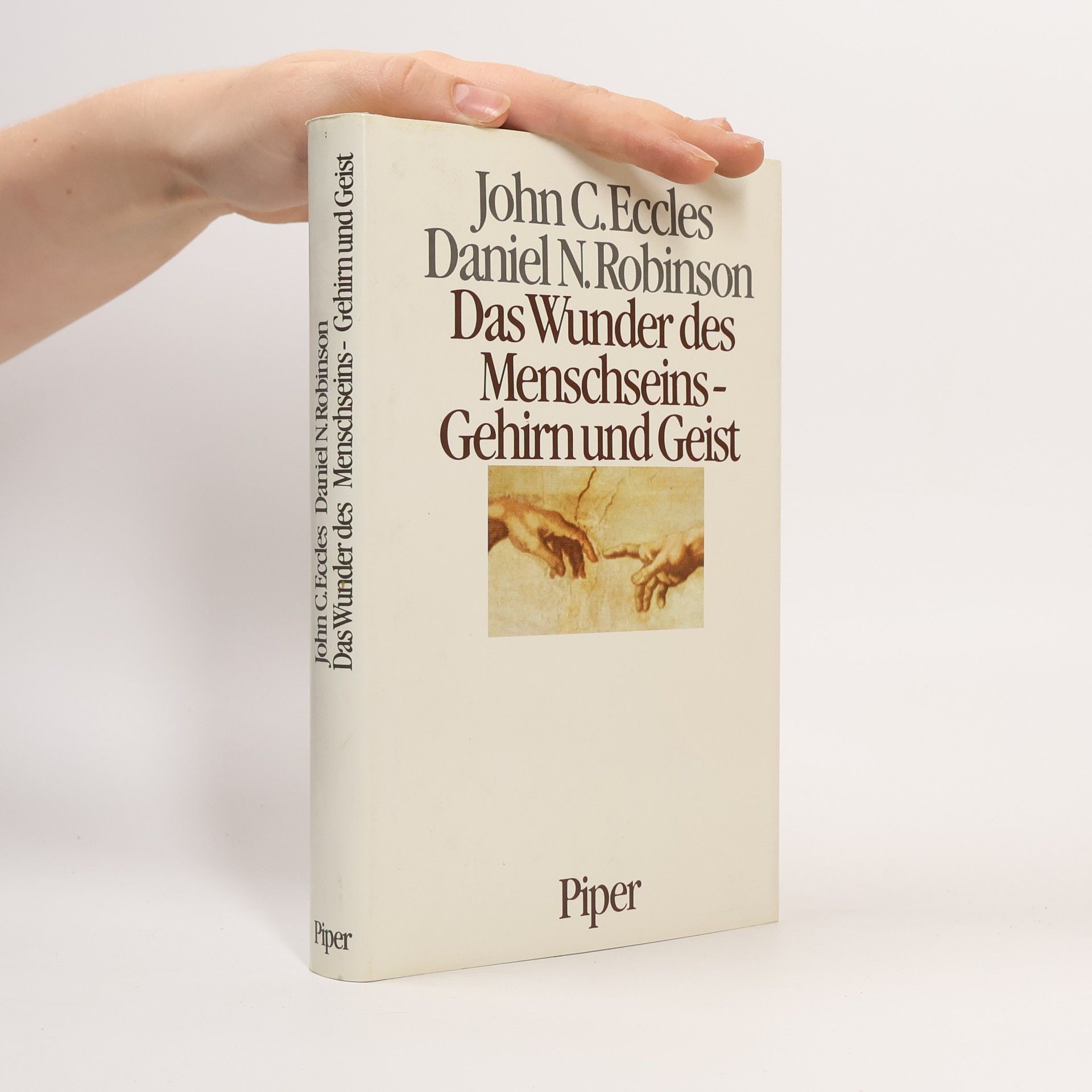 John Carew Eccles Das Wunder des Menschseins - Gehirn und Geist