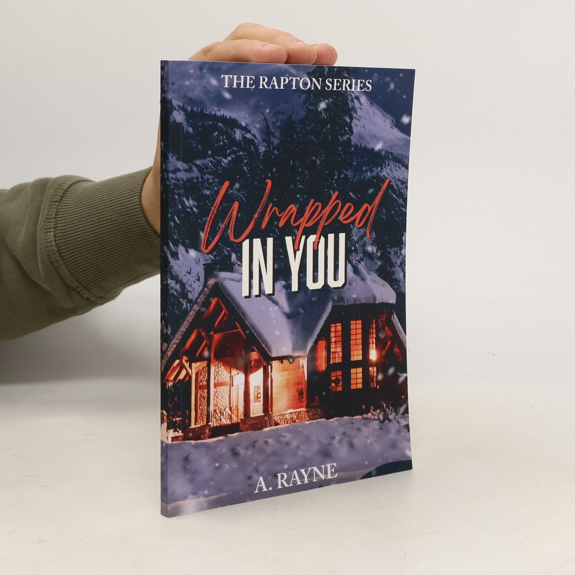 A. Rayne Wrapped in You