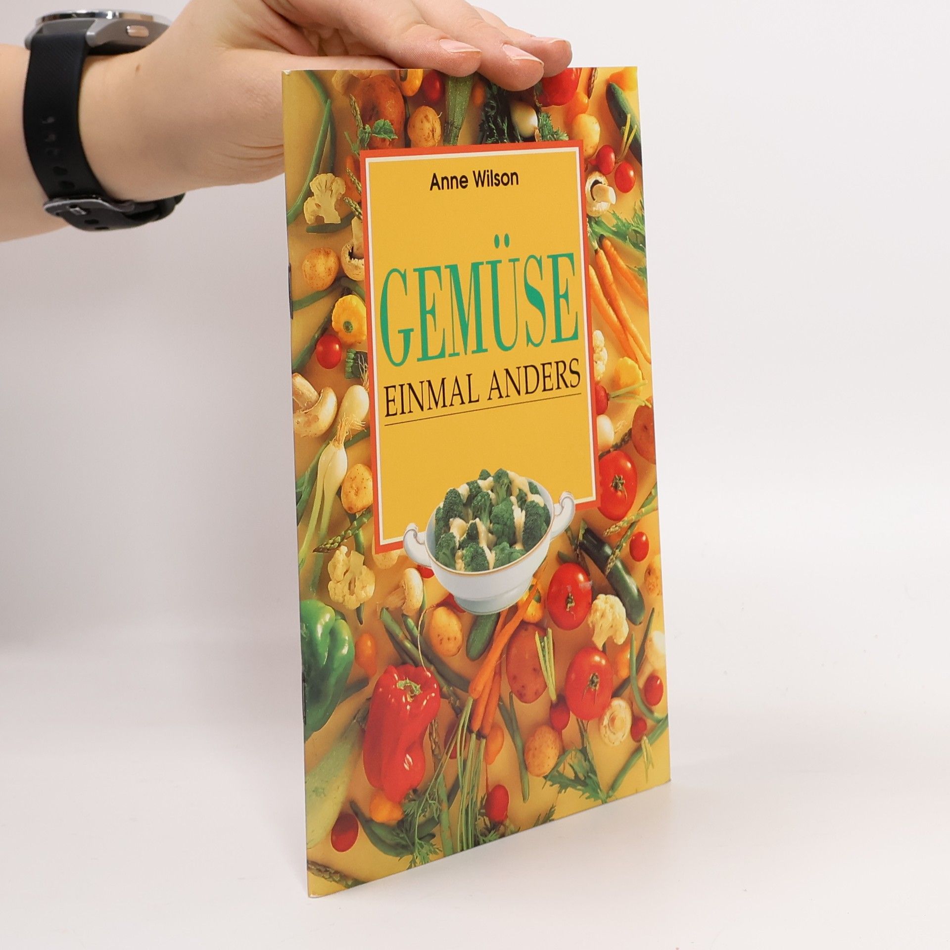 Anne Wilson Gemüse einmal anders