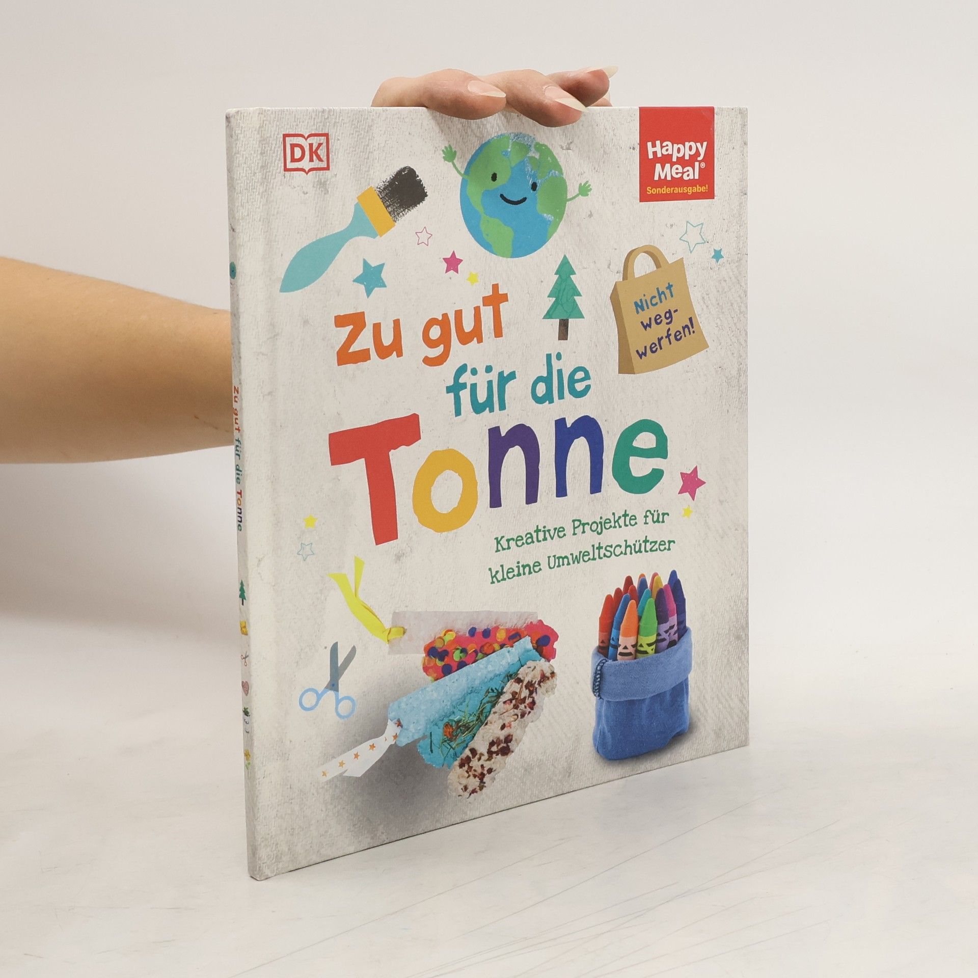 Wiebke Krabbe Zu gut für die Tonne. Kreative Projekte für kleine Umweltschützer