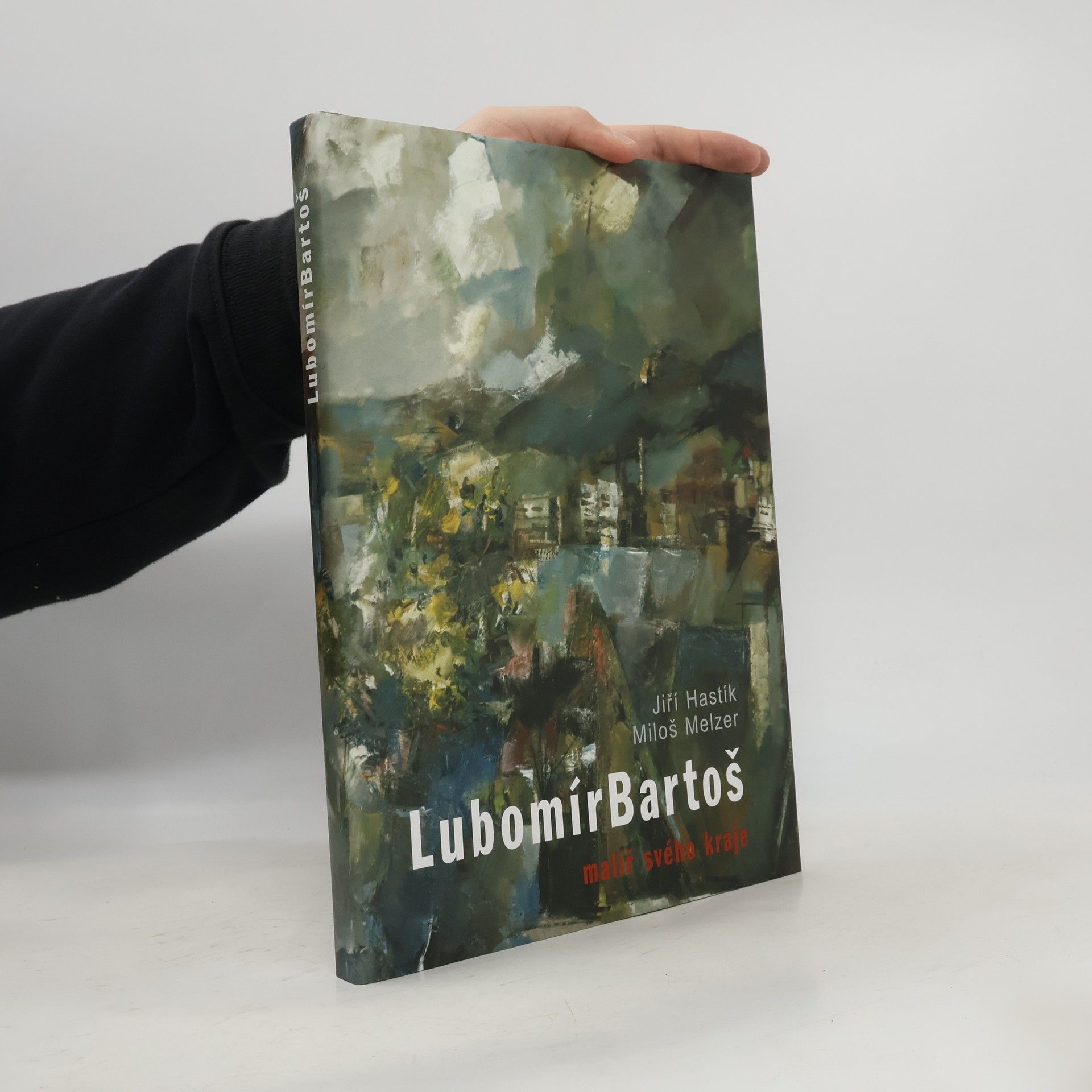 Lubomír Bartoš : malíř svého kraje