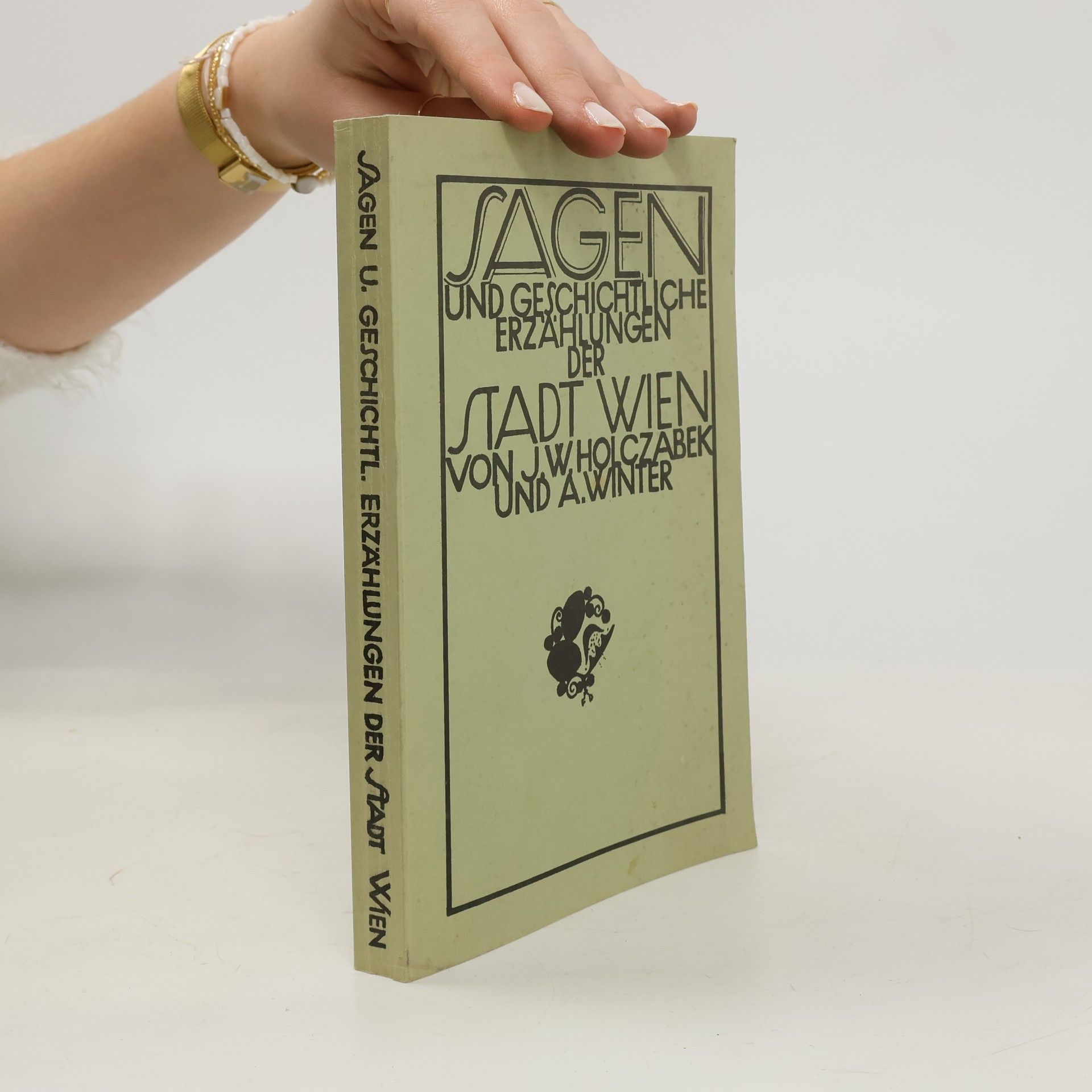 J. W. Holczabek Sagen und geschichtliche Erzählungen der Stadt Wien