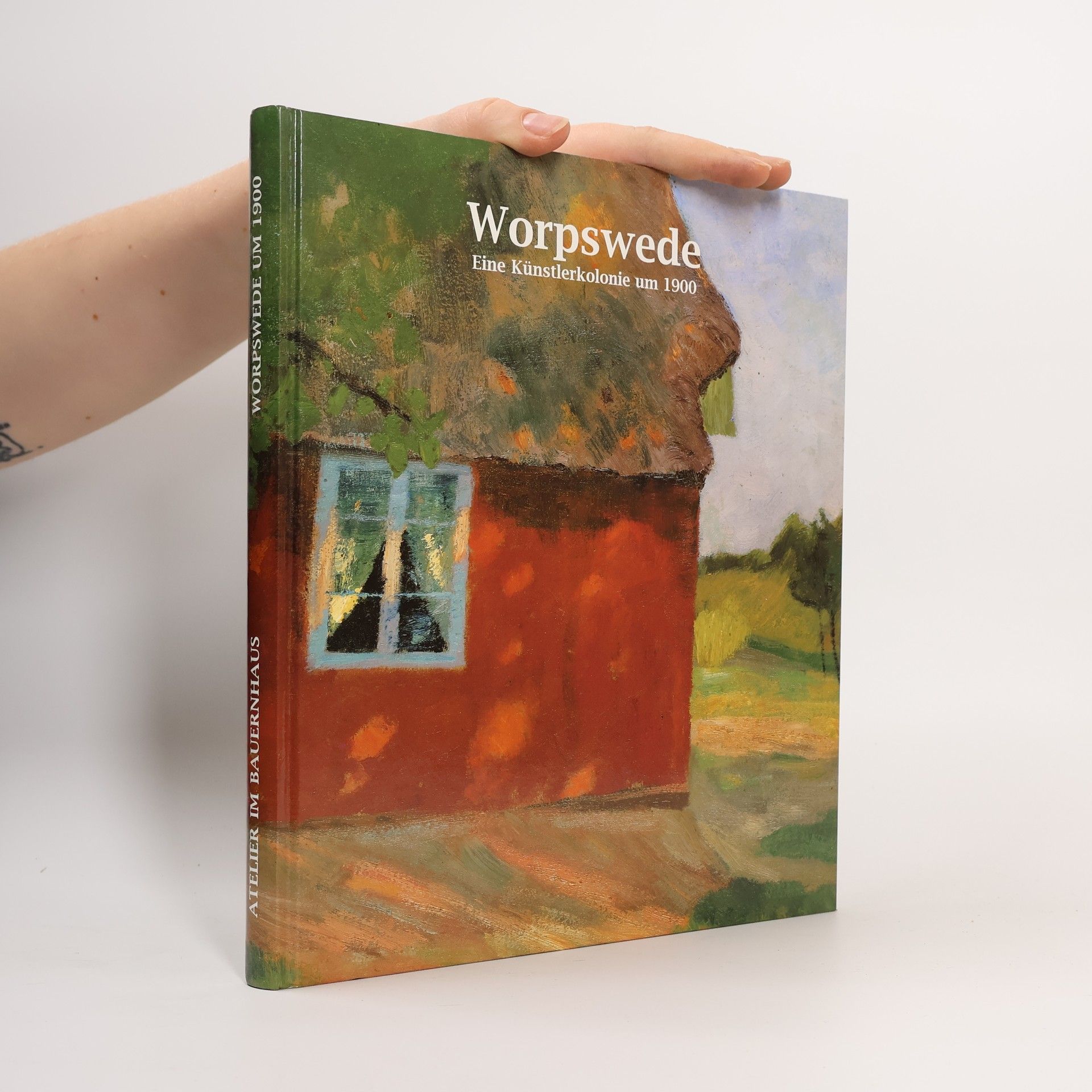 Ernst Albrecht Worpswede. Eine Kunstlerkolonie um 1900