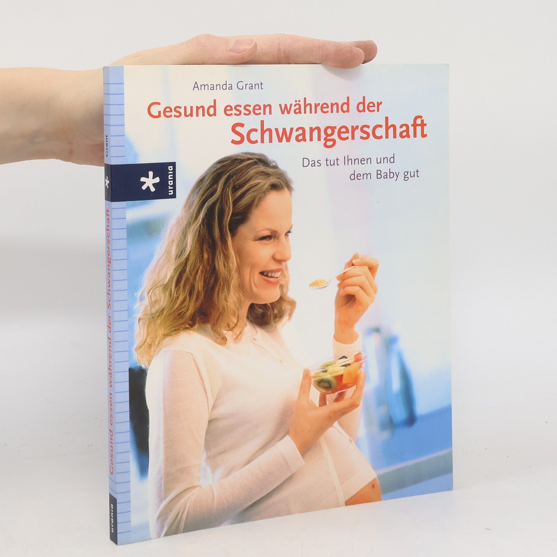 Amanda Grant Gesund essen während der Schwangerschaft