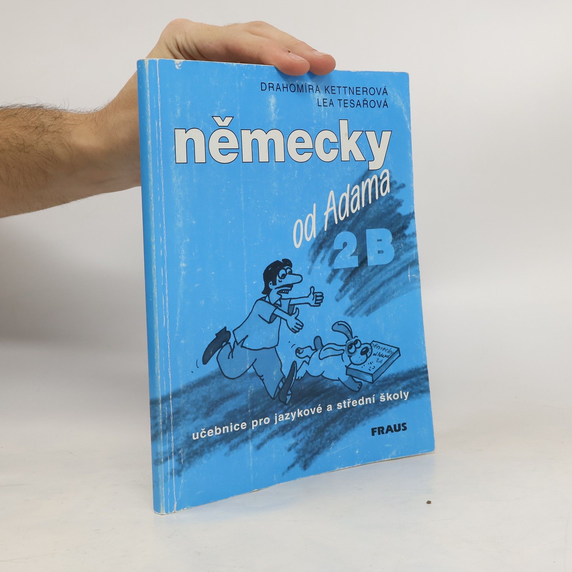 Drahomíra Kettnerová Německy od Adama 2B učebnice pro jazykové a střední školy
