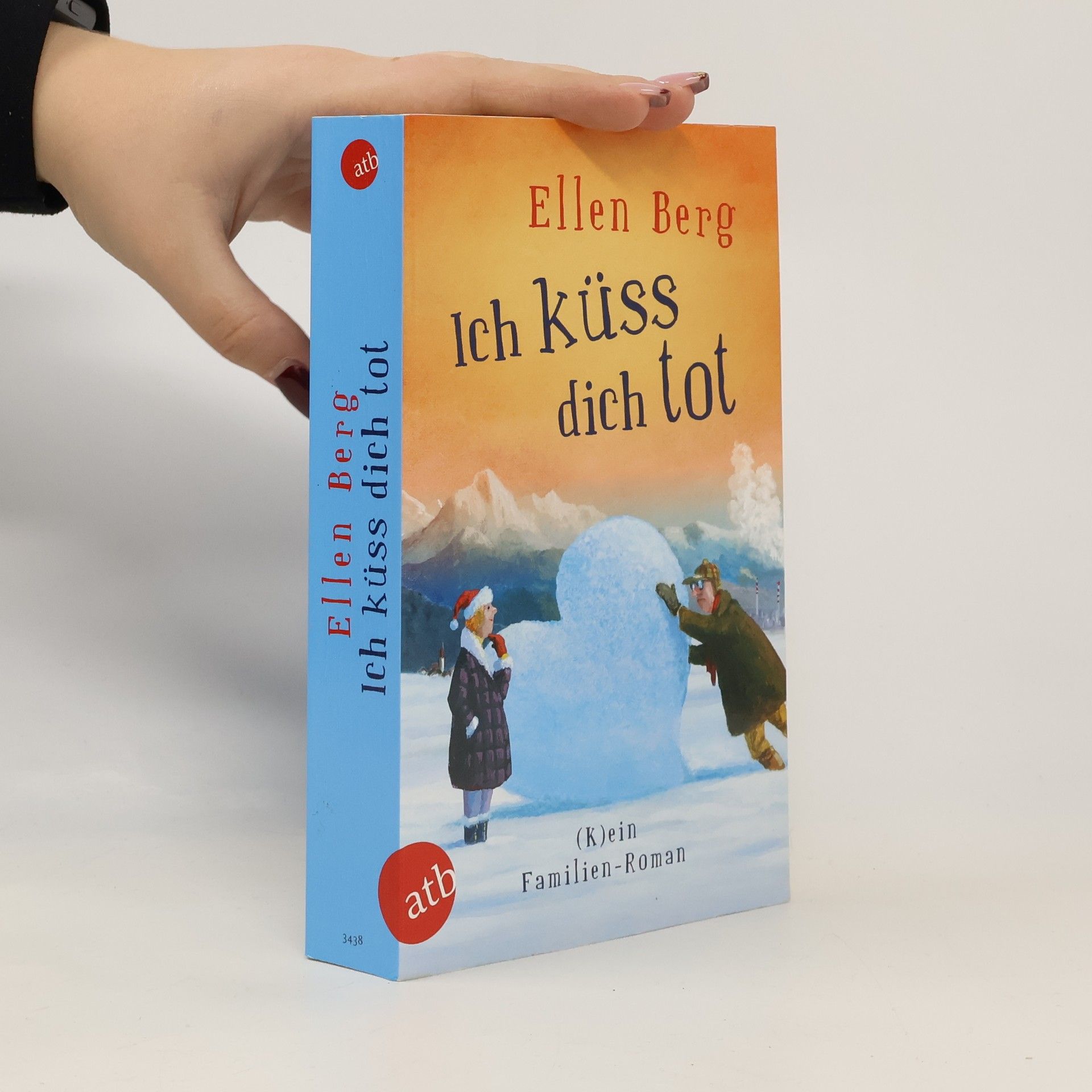 Ellen Berg Ich küss dich tot: (K)ein Familien-Roman