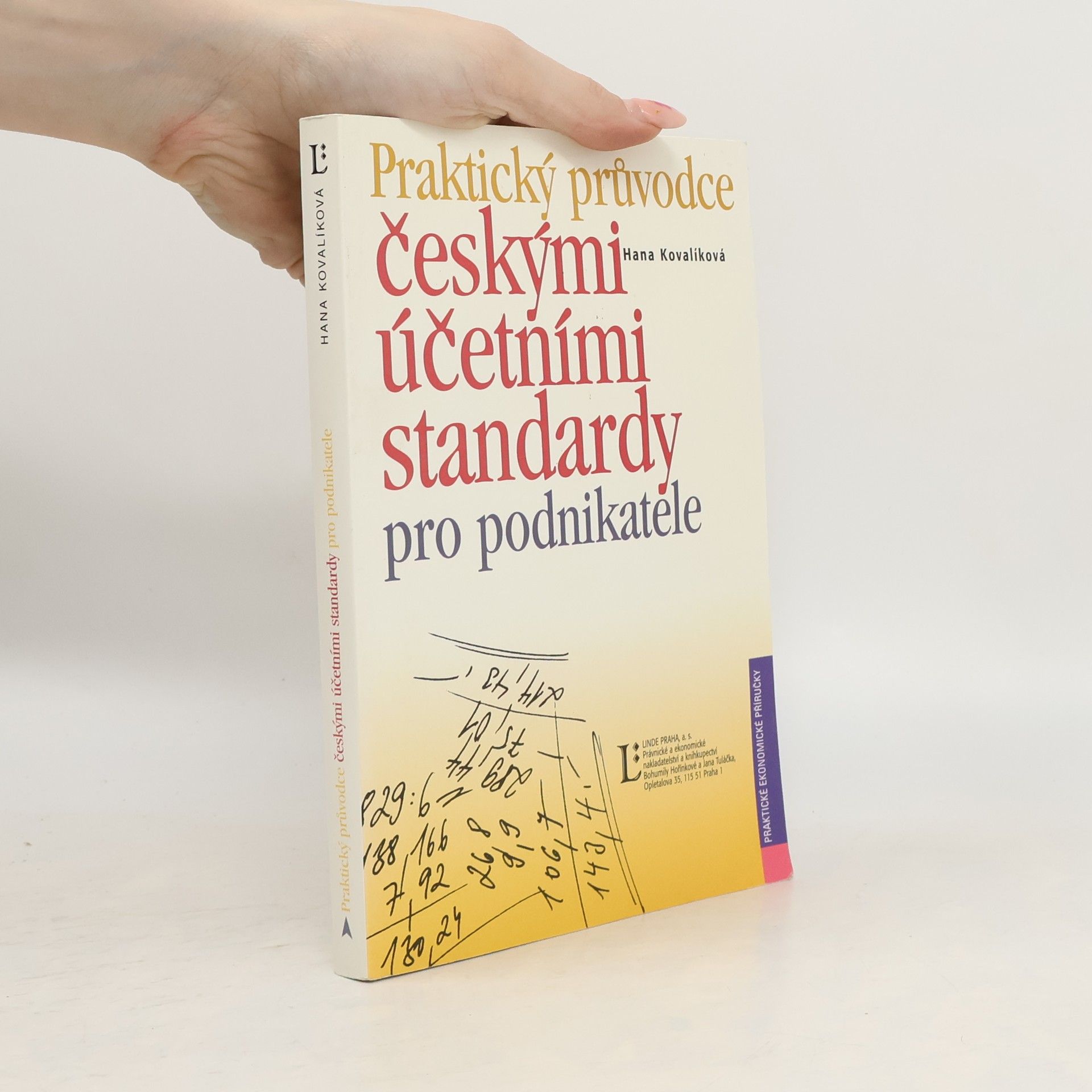 Hana Kovalíková Praktický průvodce českými účetními standardy pro podnikatele