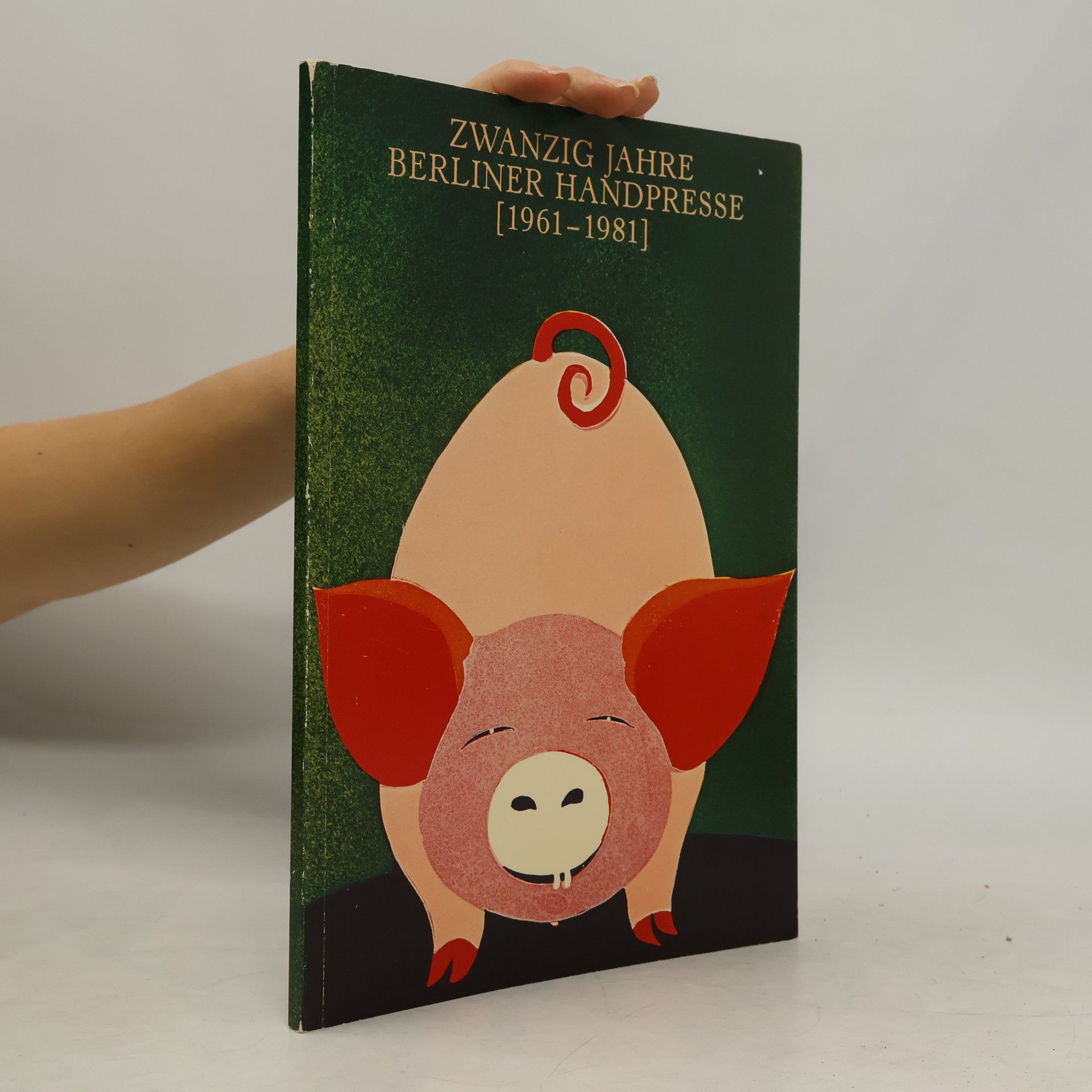 Autorenkollektiv Zwanzig Jahre Berliner Handpresse 1961-1981