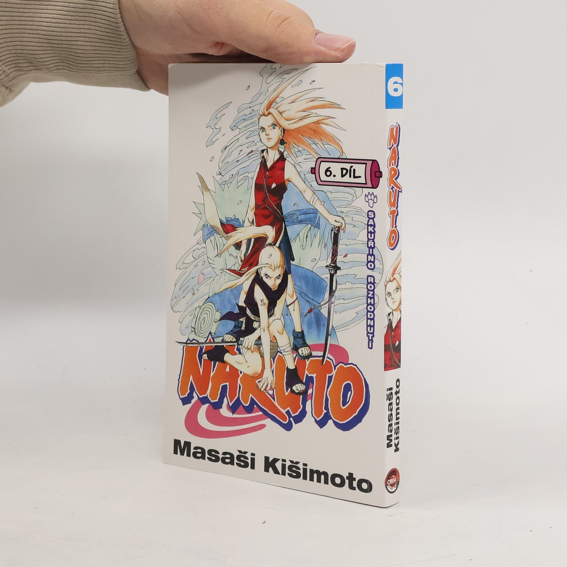 Masashi Kishimoto Naruto. 6. díl, Sakuřino rozhodnutí