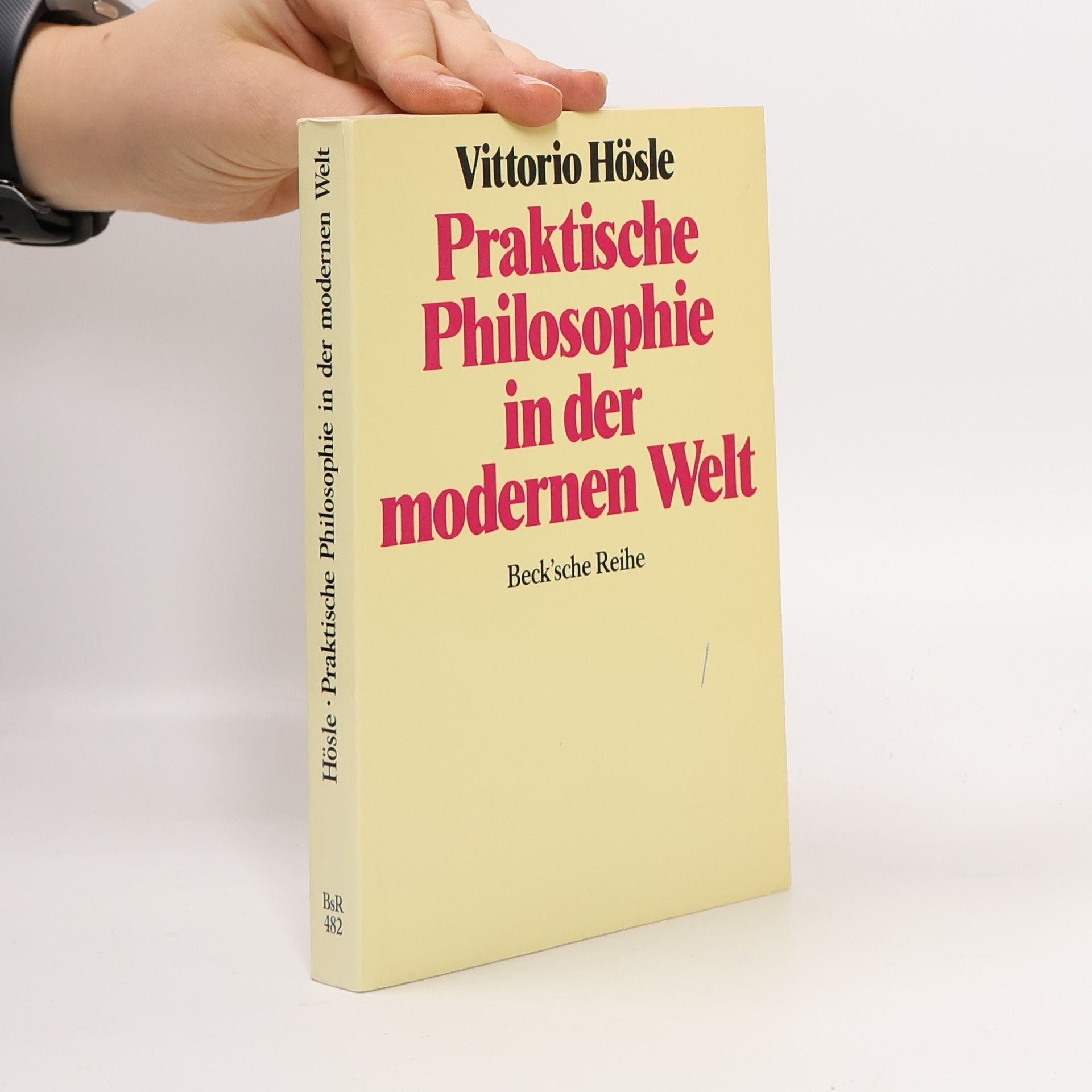 Vittorio Hösle Praktische Philosophie in der modernen Welt