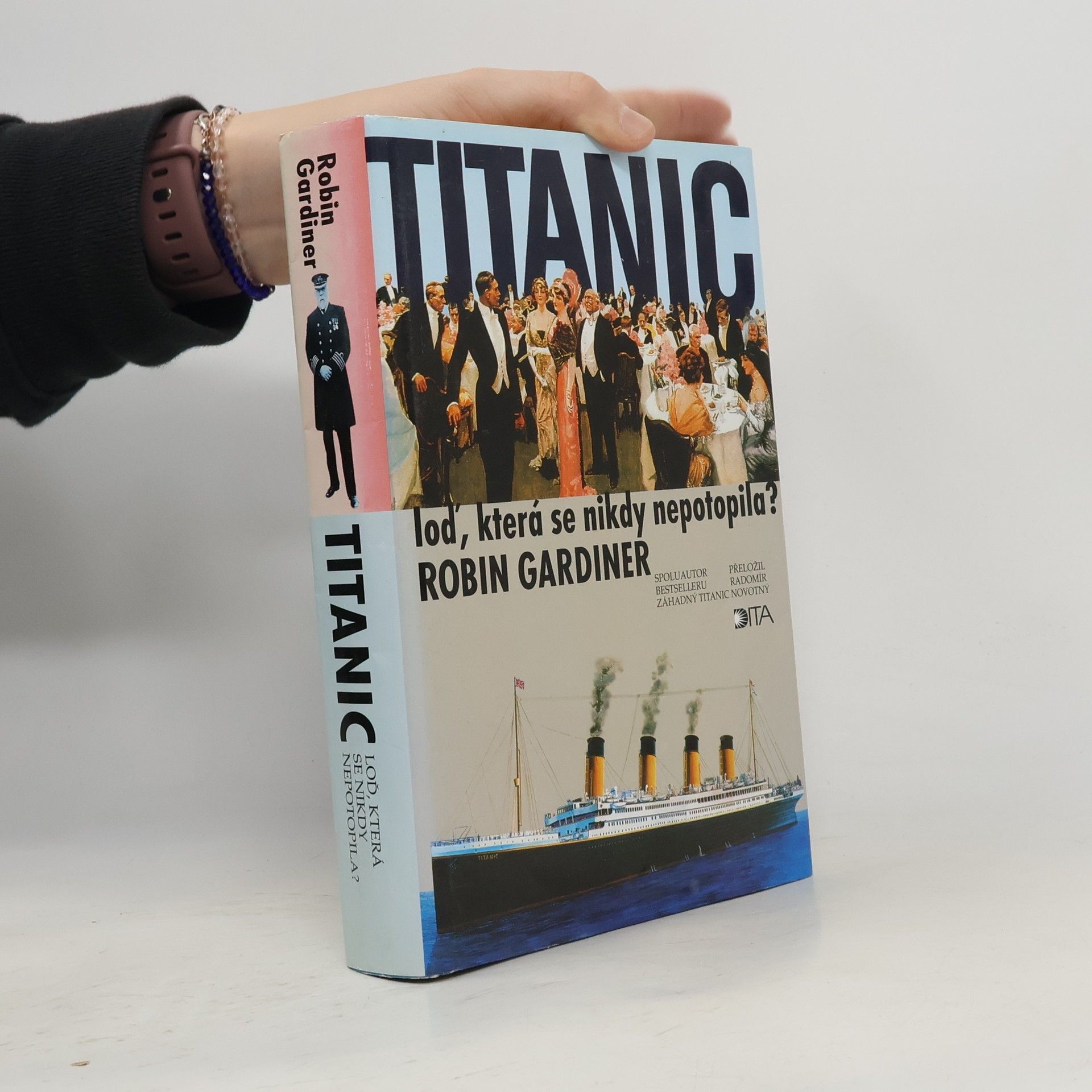 Robin Gardiner Titanic, loď, která se nikdy nepotopila?