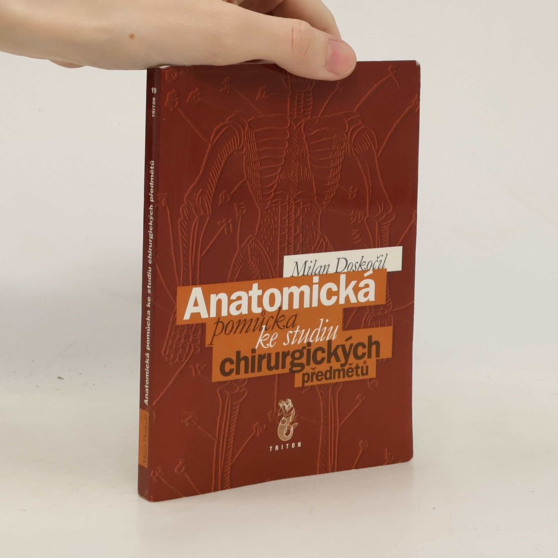 Milan Doskočil Anatomická pomůcka ke studiu chirurgických předmětů
