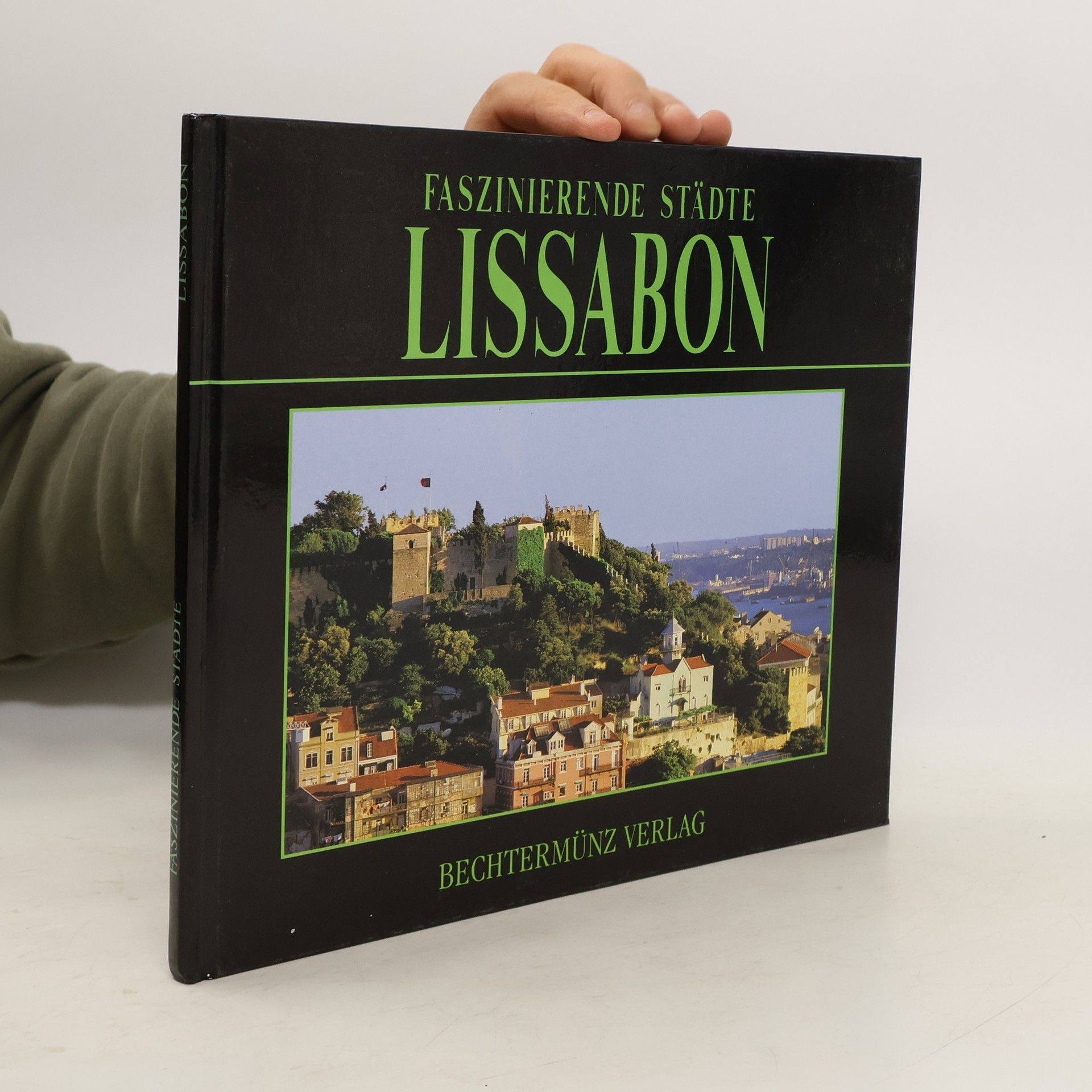 Collectif d'auteurs Faszinierende Städte. Lissabon.