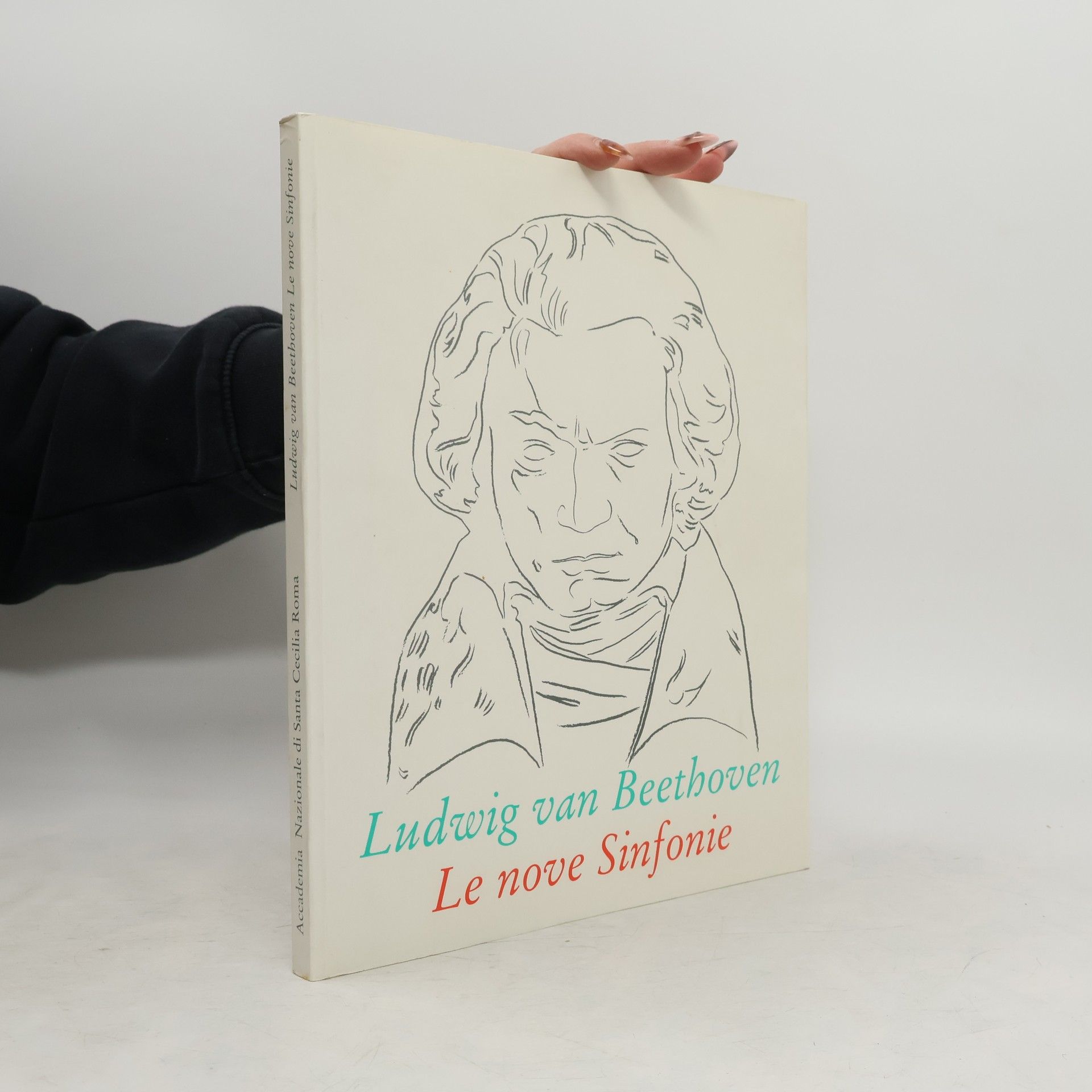 Ludwig van Beethoven Ludwig van Beethoven. Le nove sinfonie