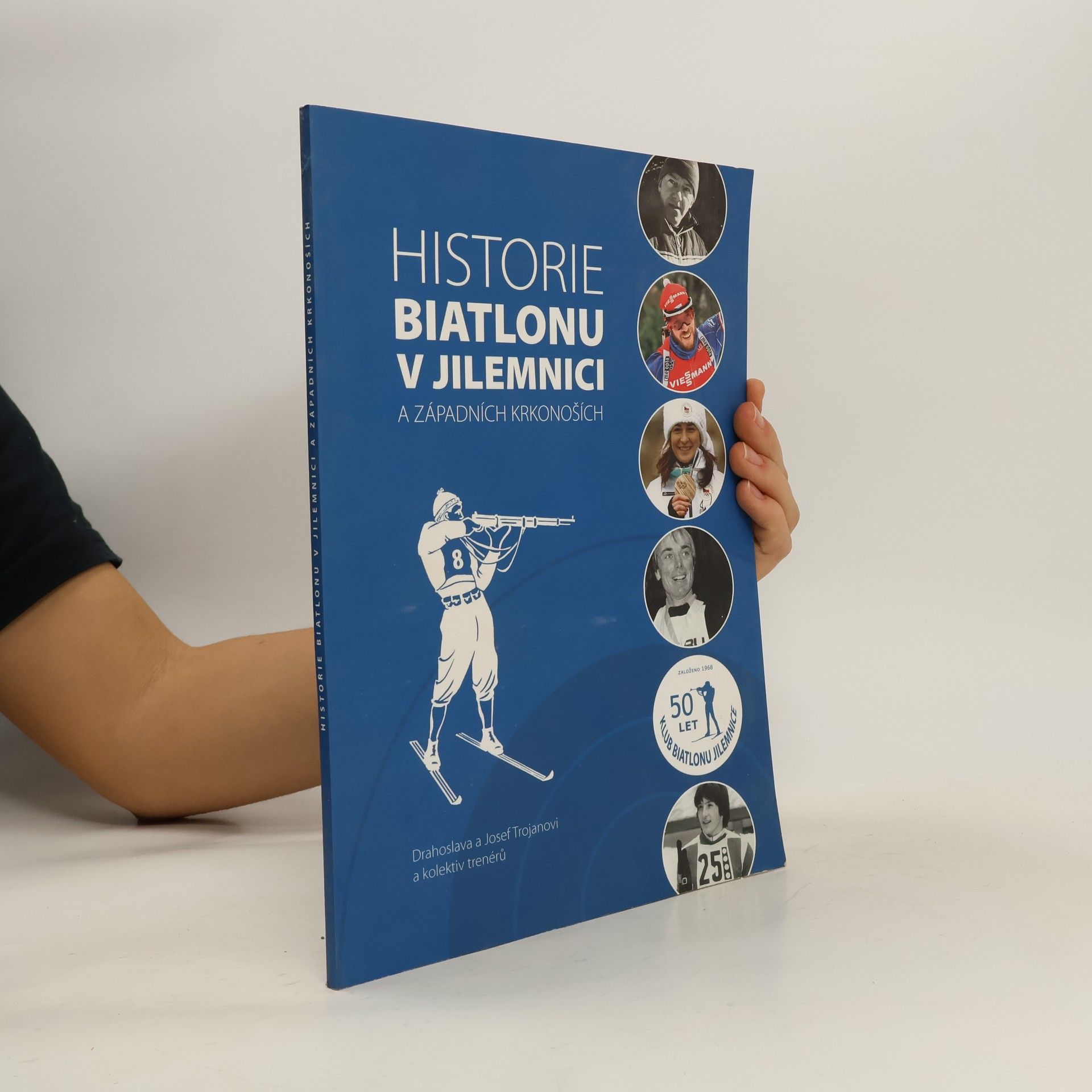 Drahoslava Trojanová Historie biatlonu v Jilemnici a západních Krkonoších