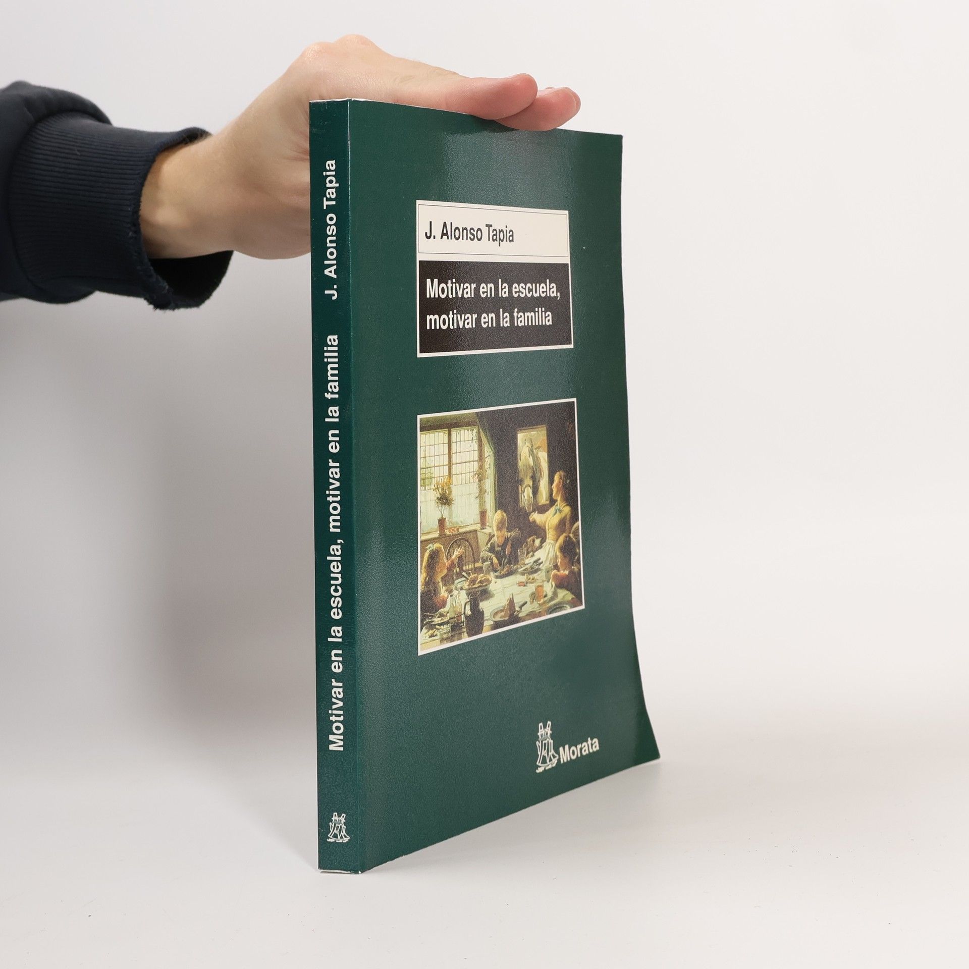 Jesús Alonso Tapia Motivar en la escuela, motivar en la familia