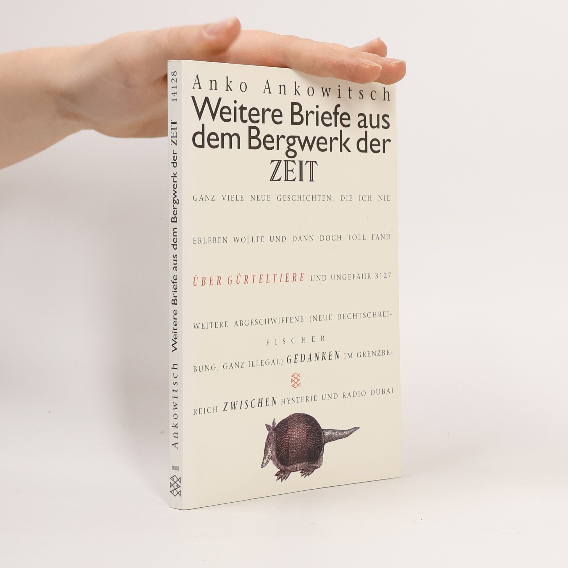 Anko Ankowitsch Weitere Briefe aus dem Bergwerk der ZEIT