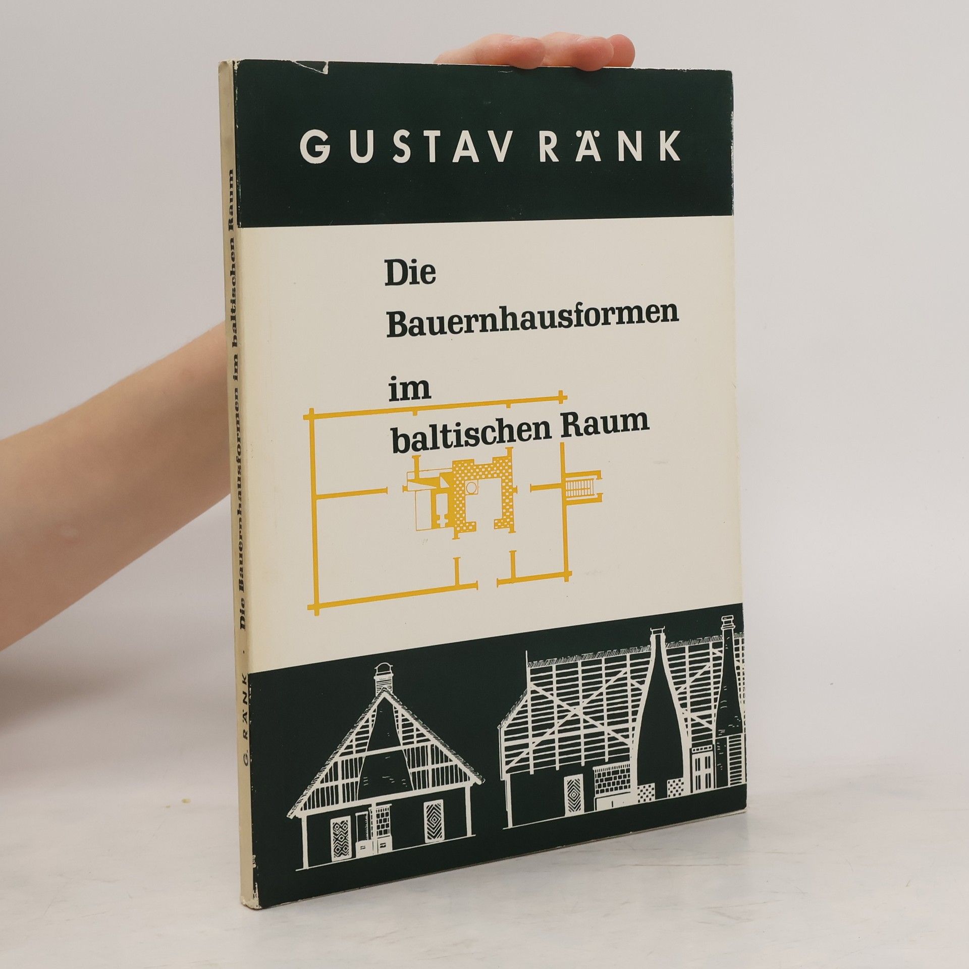 Gustav Ränk Die Bauernhausformen im baltischen Raum