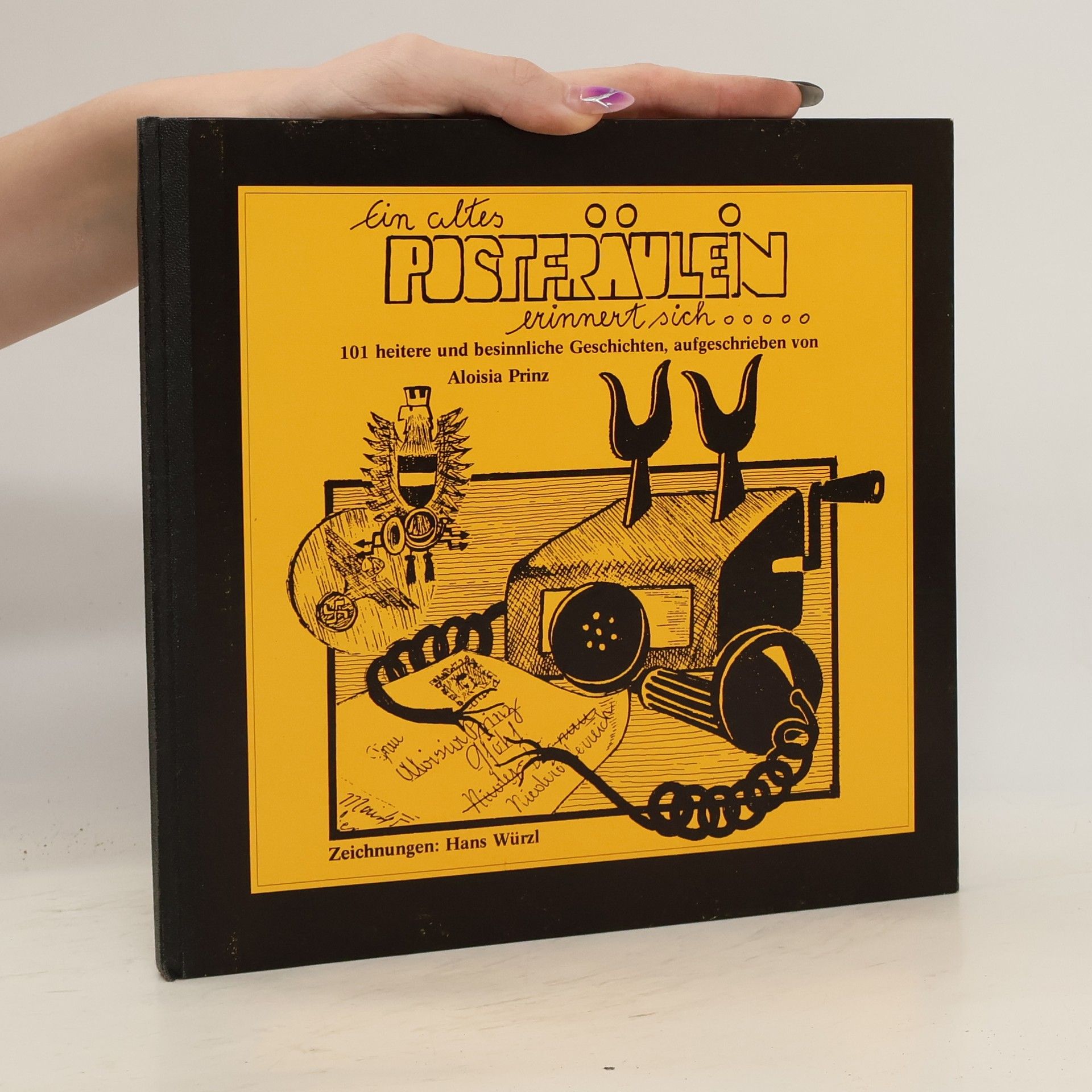 Aloisia Prinz Ein altes Postfräulein erinnert sich...