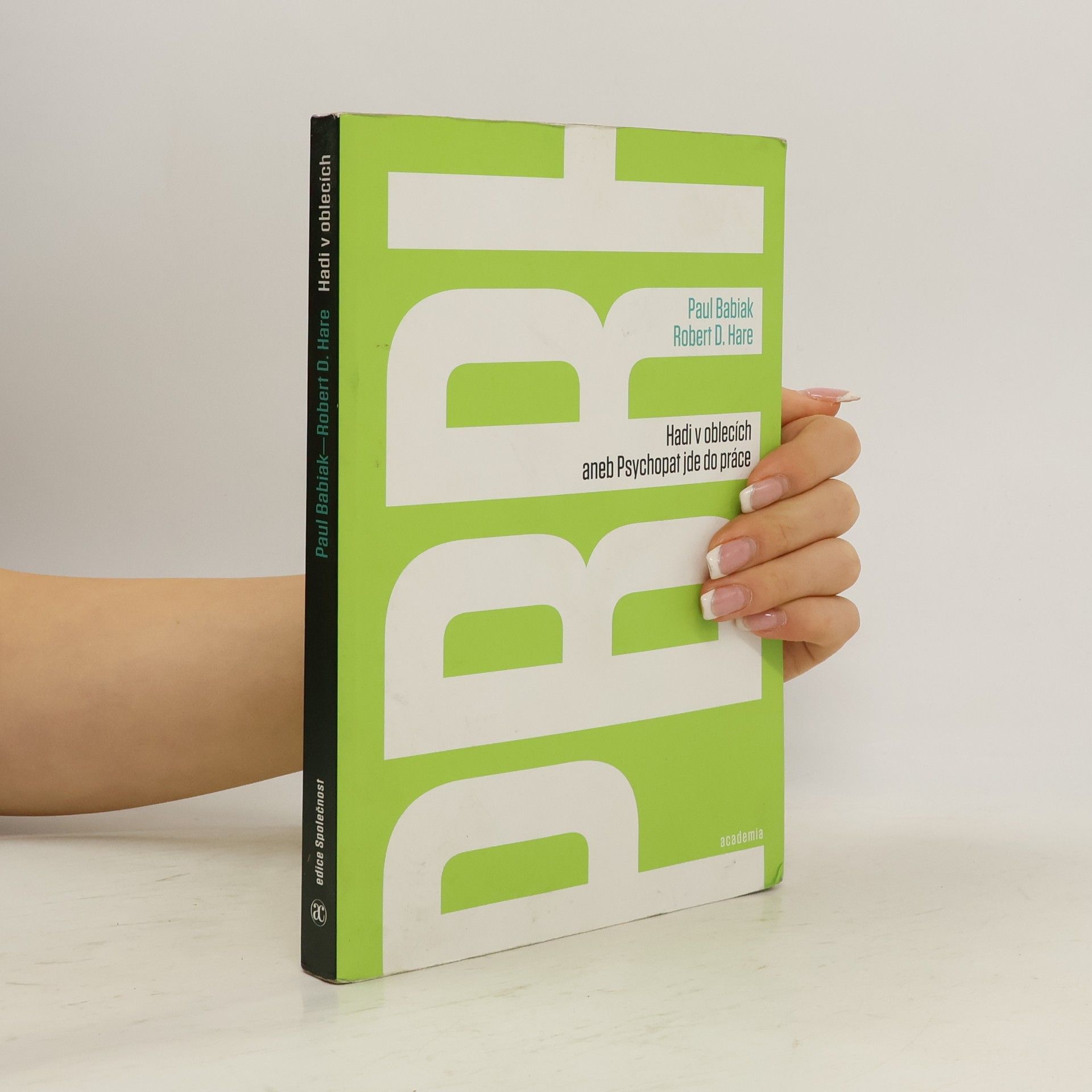 Paul Babiak Hadi v oblecích aneb Psychopat jde do práce