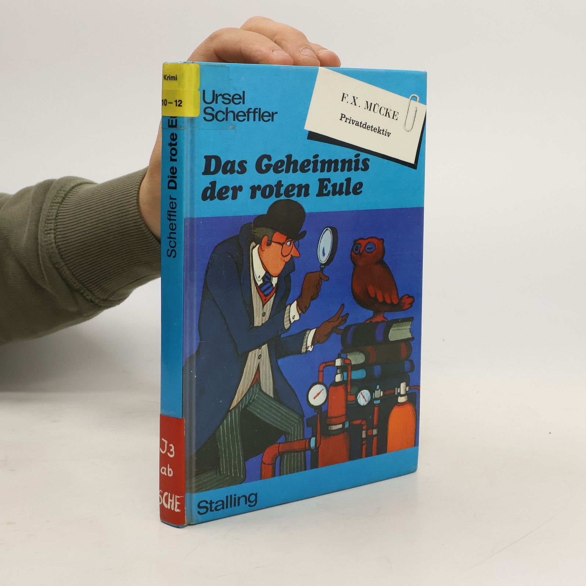 Ursel Scheffler F. X. Mücke, Privatdetektiv. Das Geheimnis der roten Eule